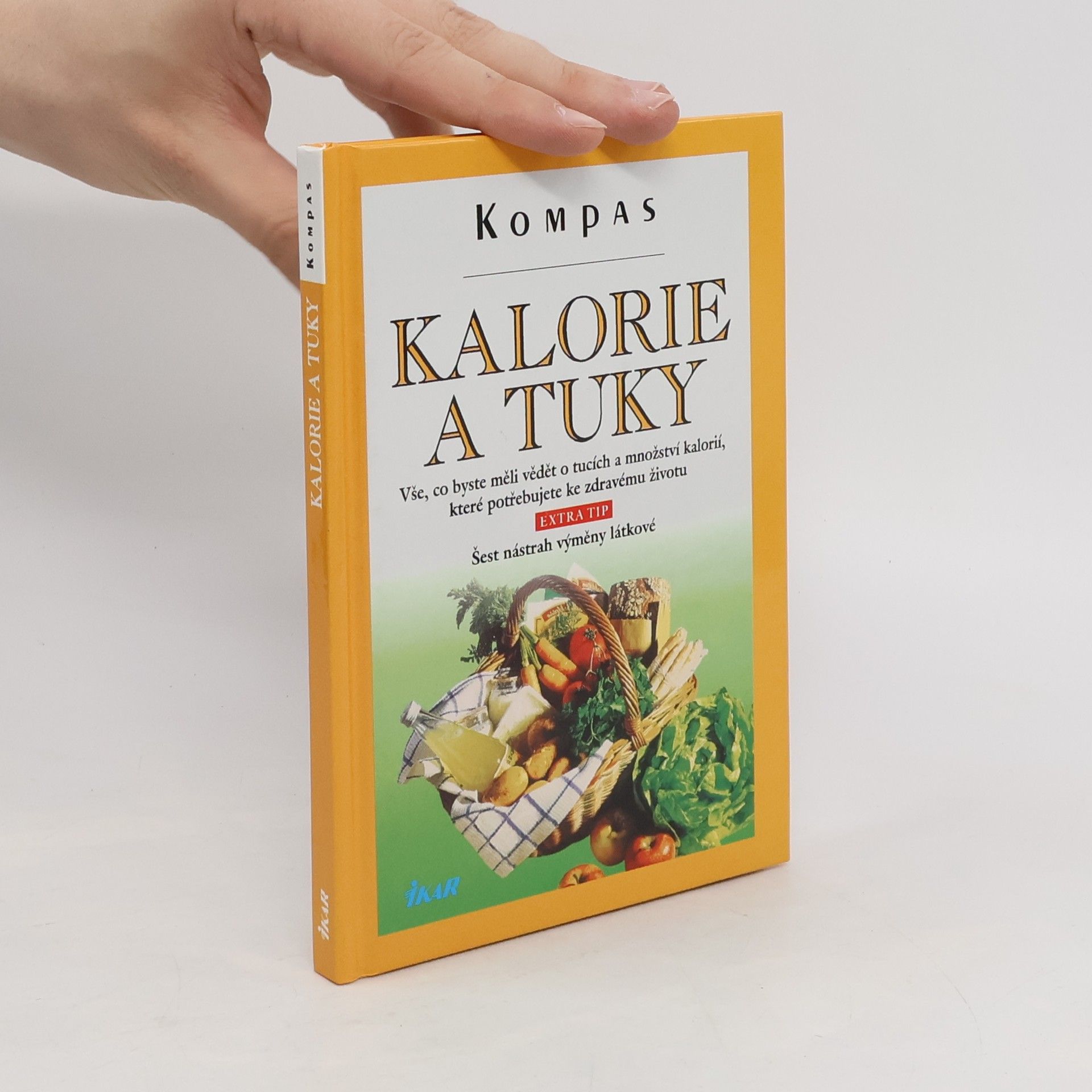 Jarmila Doubravová Kalorie a tuky: Jak se vyvarovat nadváhy