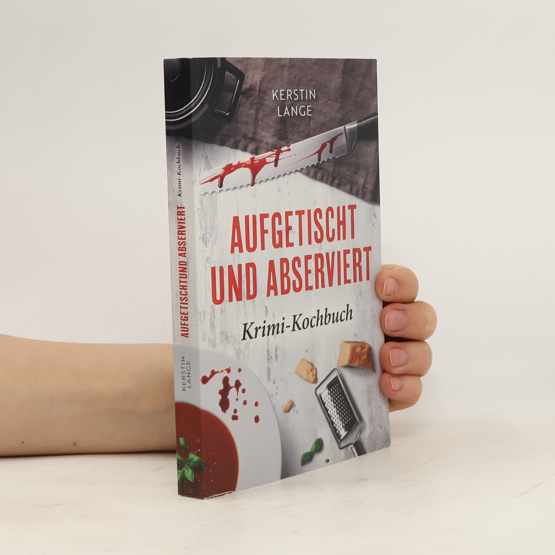 Kerstin Lange Aufgetischt und abserviert