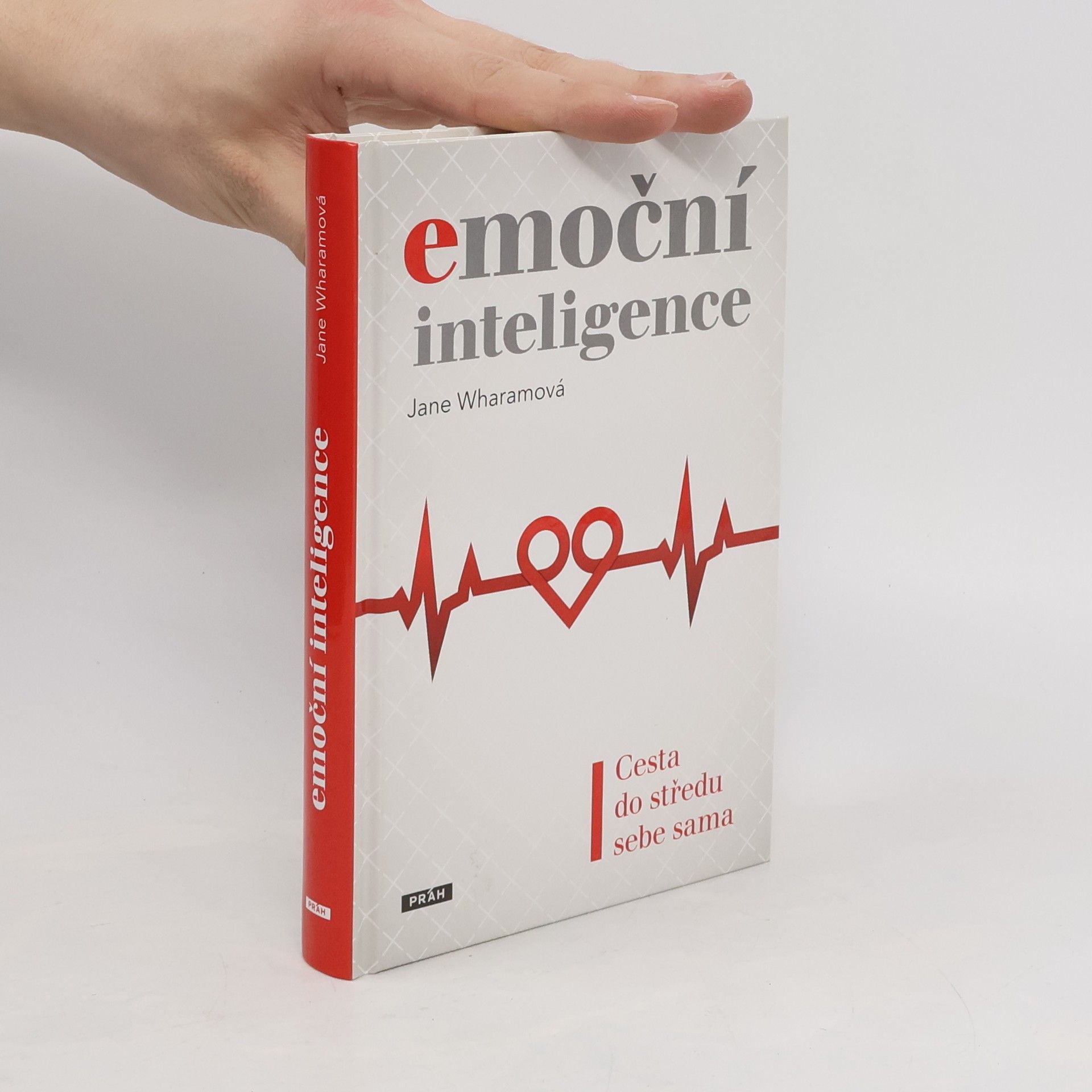 Jane Wharam Emoční inteligence: Cesta do středu sebe sama