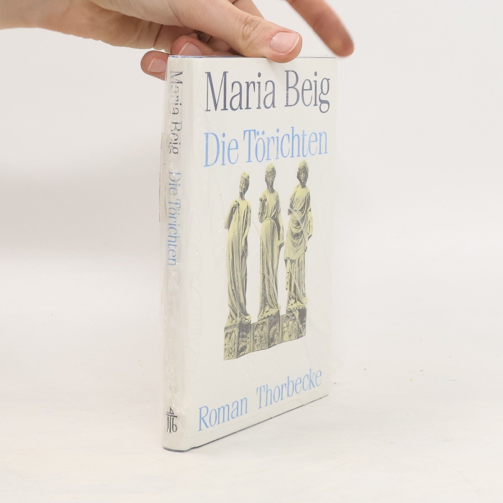 Maria Beig Die Törichten