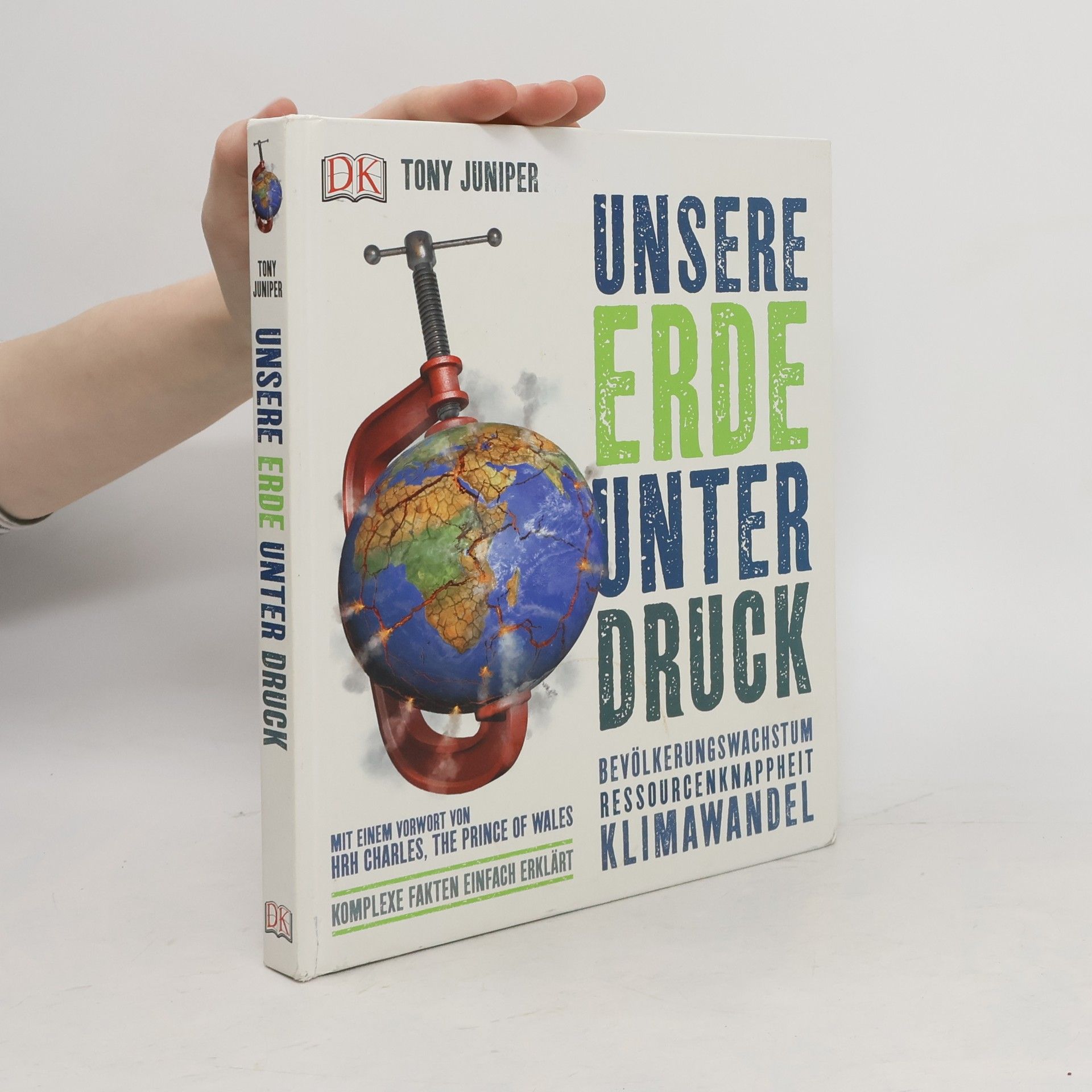 Tony Juniper Unsere Erde unter Druck