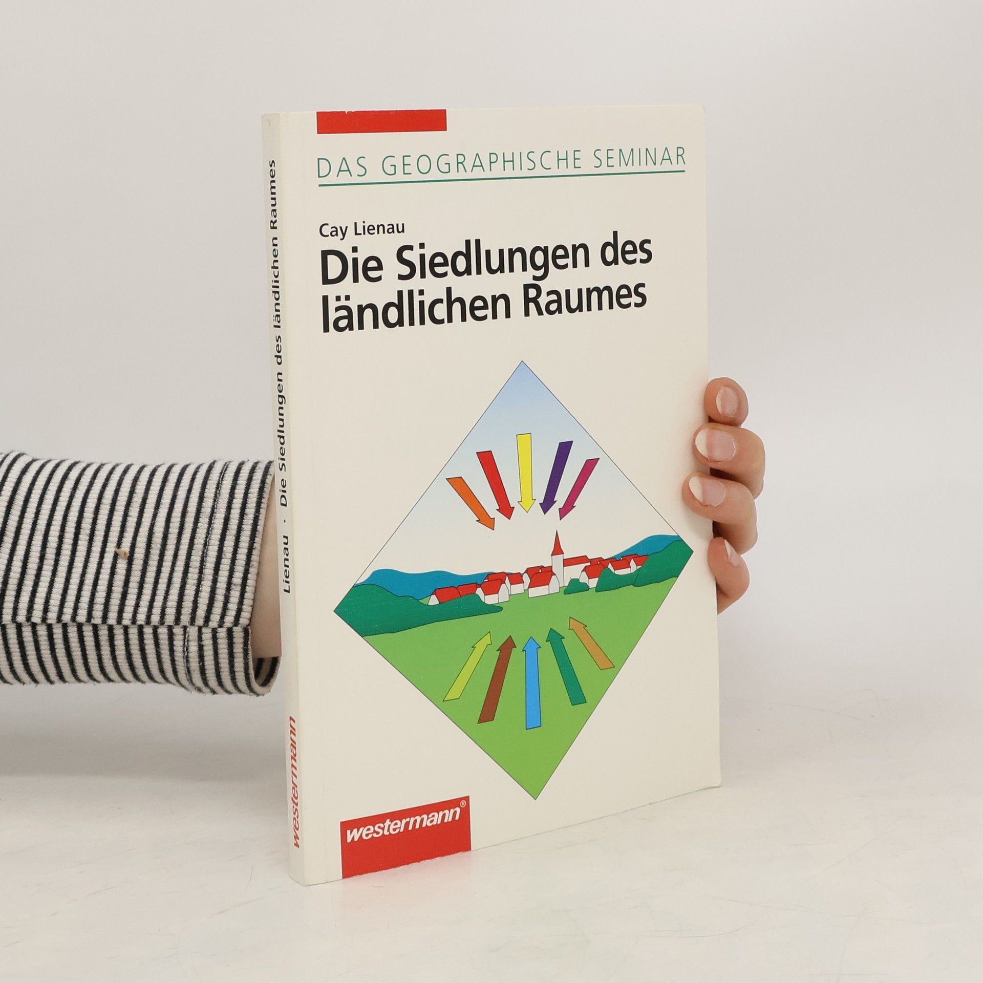 Cay Lienau Die Siedlungen des ländlichen Raumes