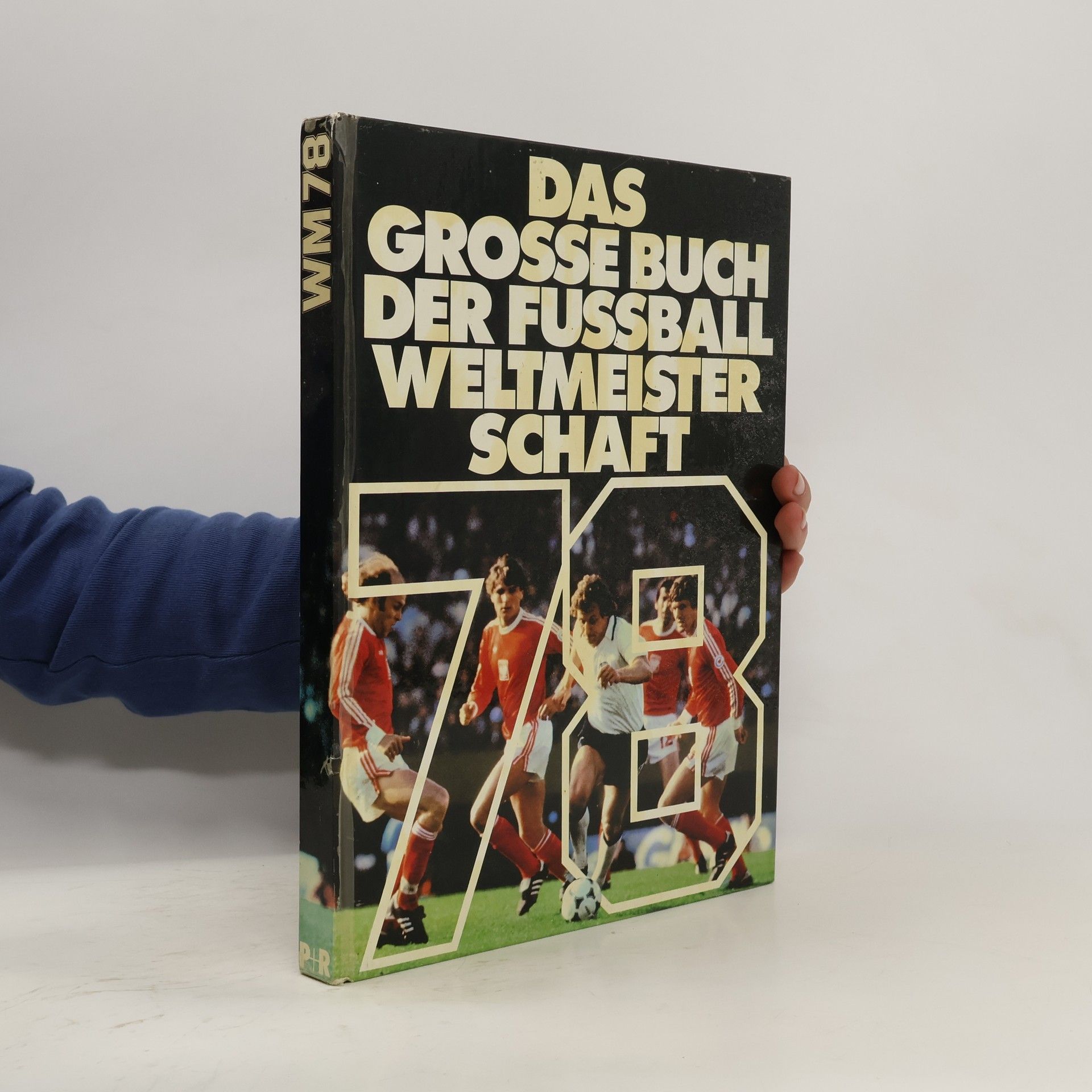 Autorenkollektiv Das grosse Buch der Fussball Weltmeisterschaft 78