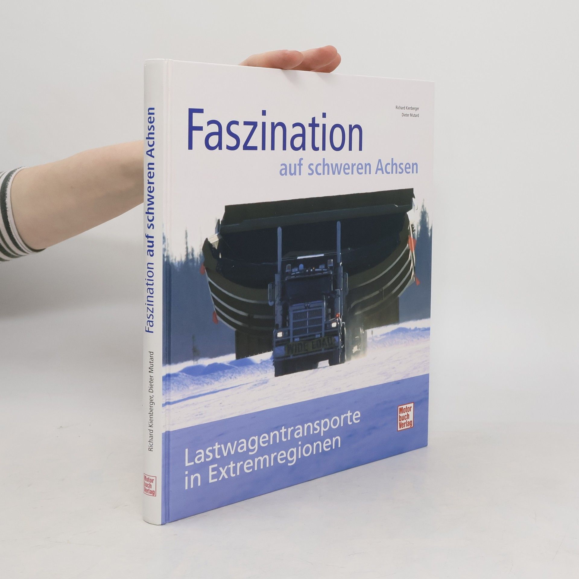 Richard Kienberger Faszination auf schweren Achsen