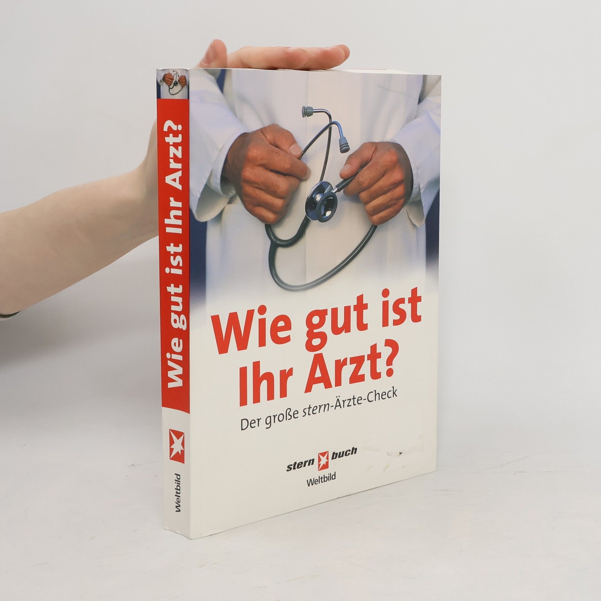 Thomas Osterkorn Wie gut ist Ihr Arzt?