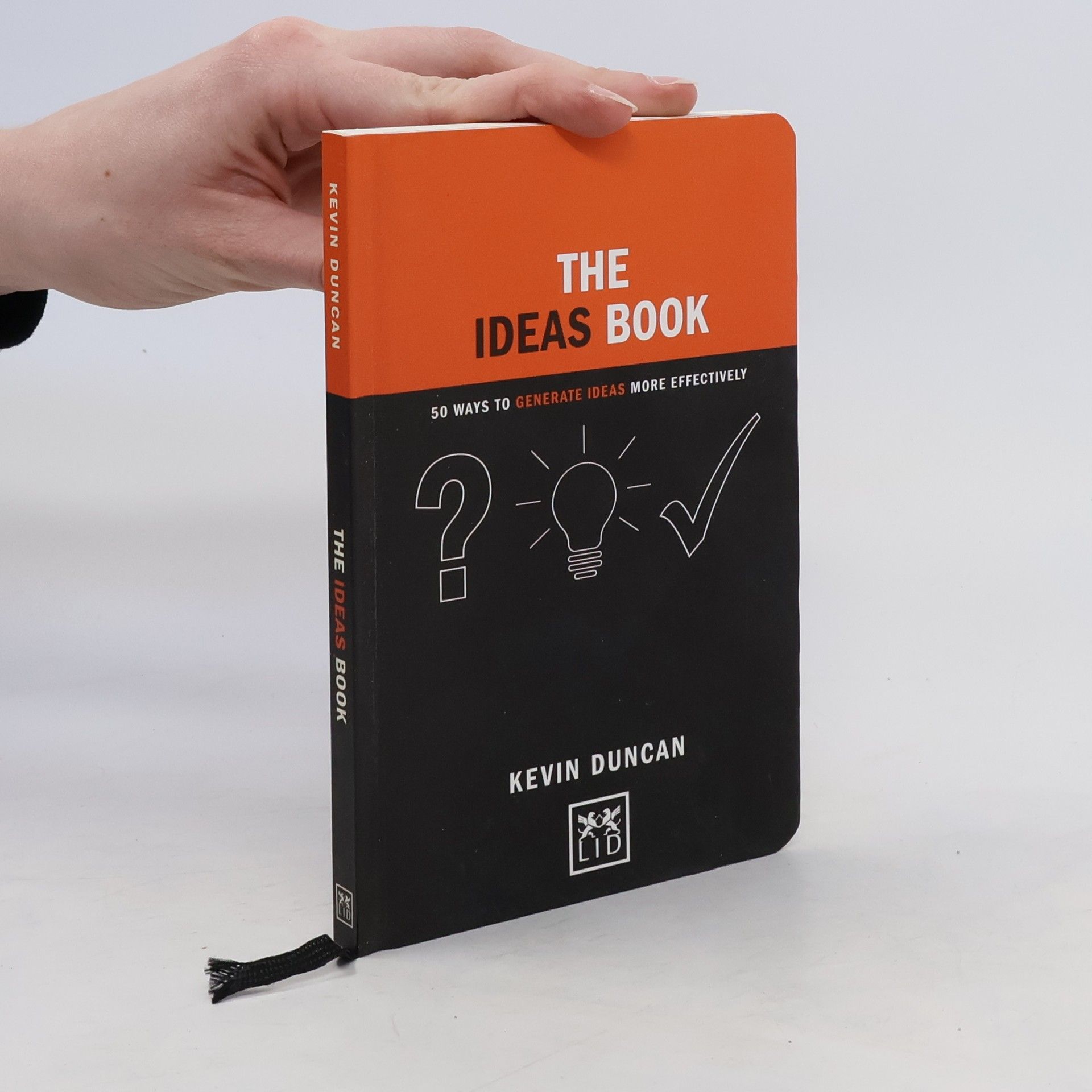 Kevin Duncan The ideas book : 50 ways to generate ideas more effectively