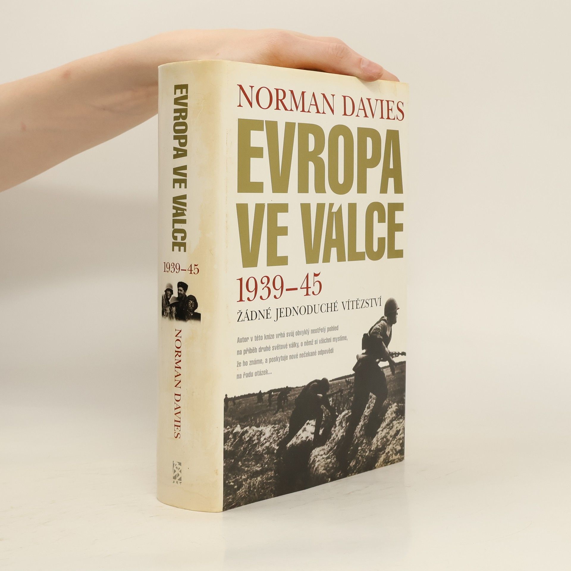 Norman Davies Evropa ve válce 1939-1945 : žádné jednoduché vítězství