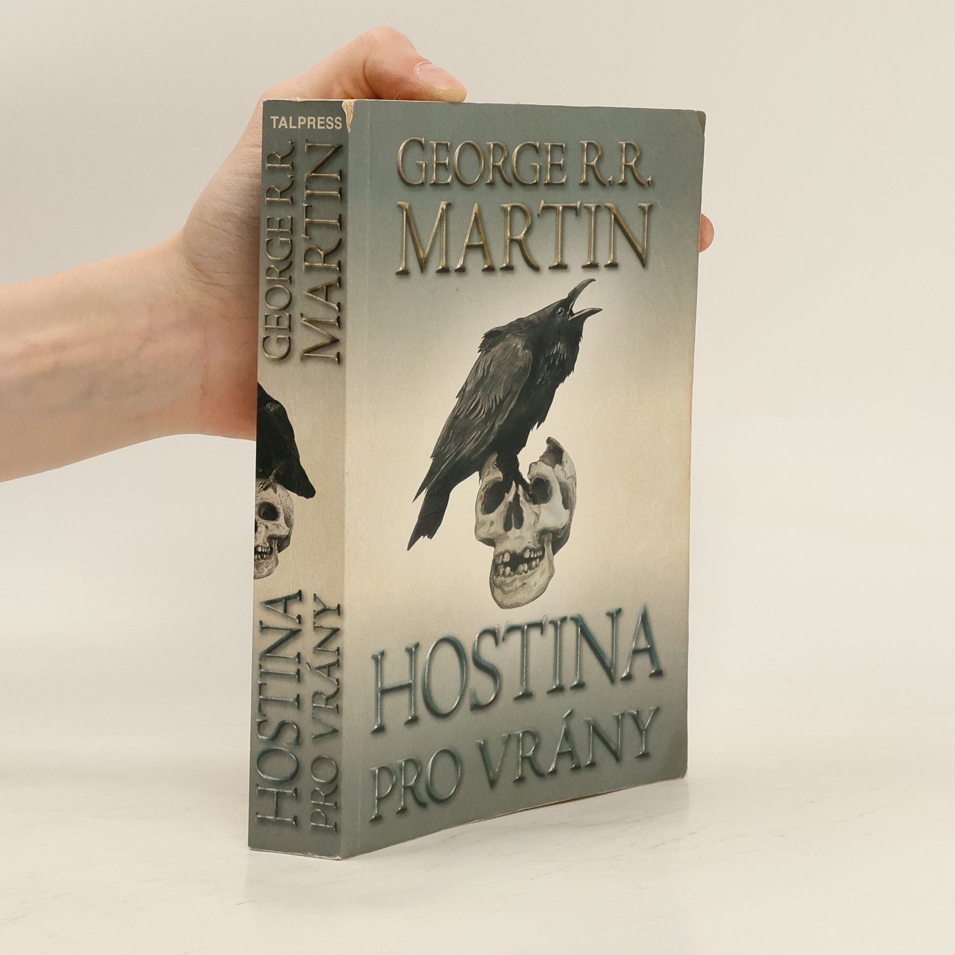 George R. R. Martin Hostina pro vrány. Část druhá. Píseň ledu a ohně 4.
