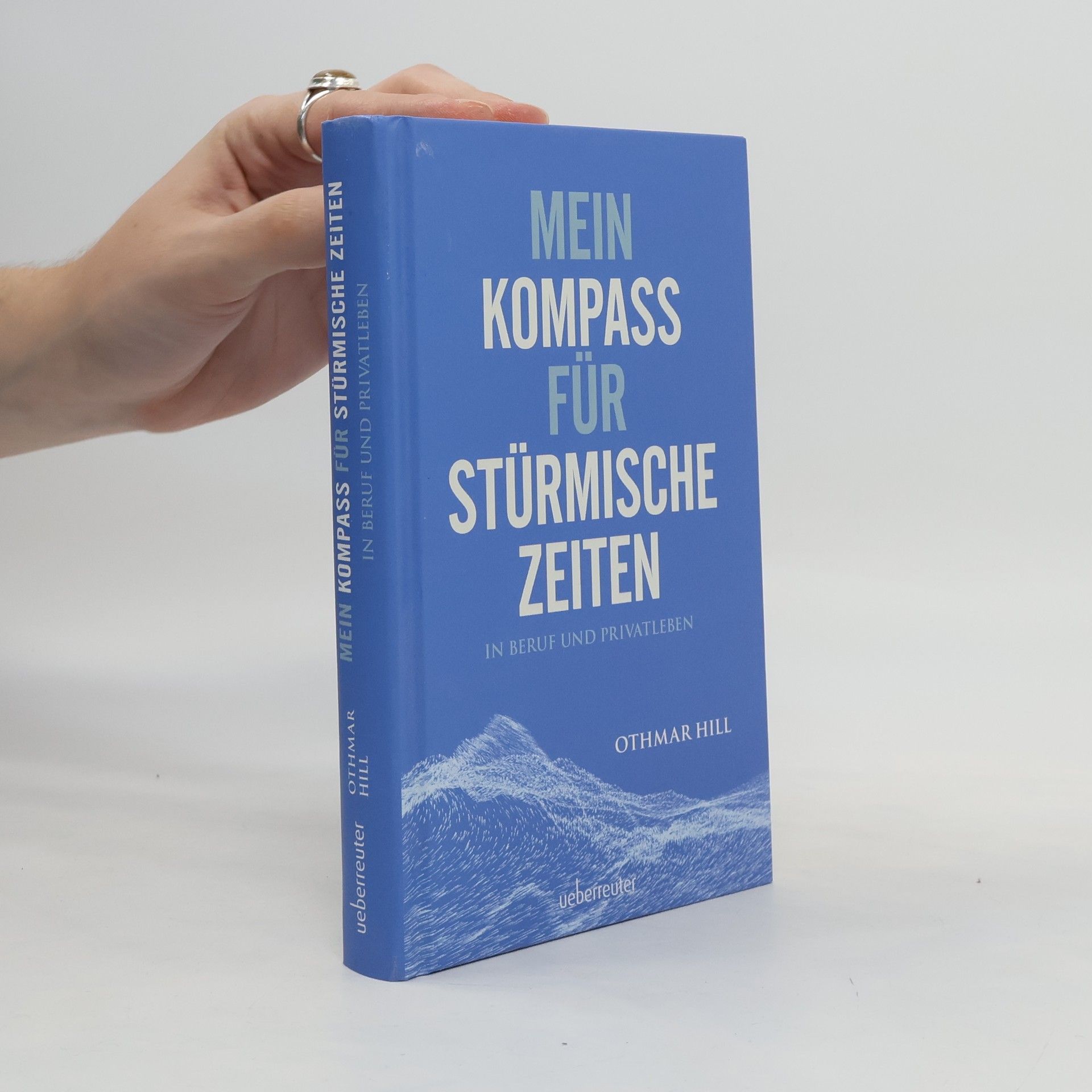 Othmar Hill Mein Kompass für stürmische Zeiten