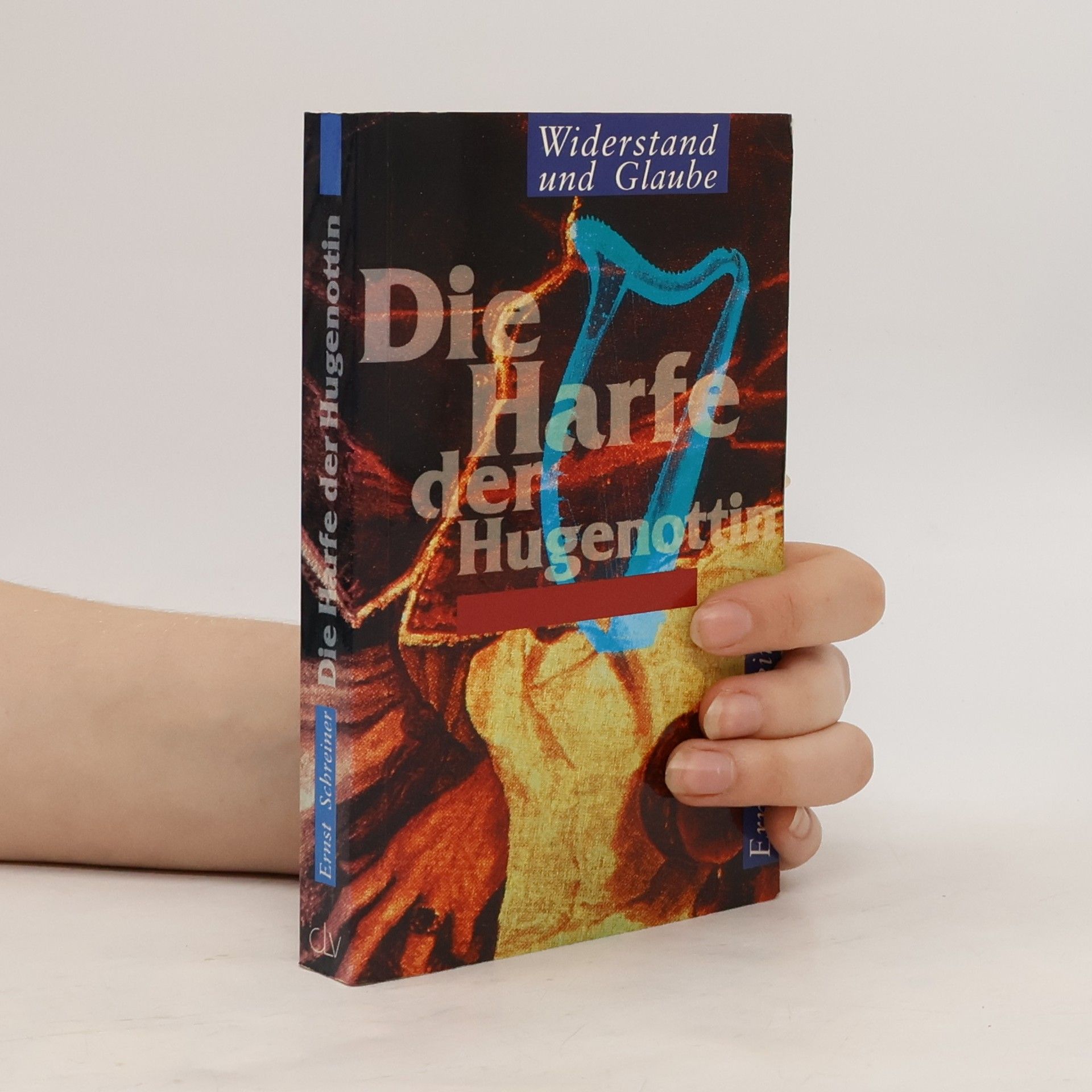 Ernst Schreiner Die Harfe der Hugenottin