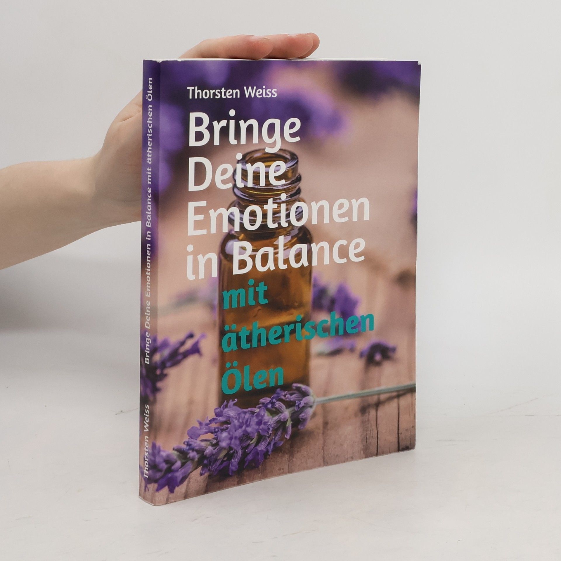 Thorsten Weiss Bringe Deine Emotionen in Balance mit ätherischen Ölen