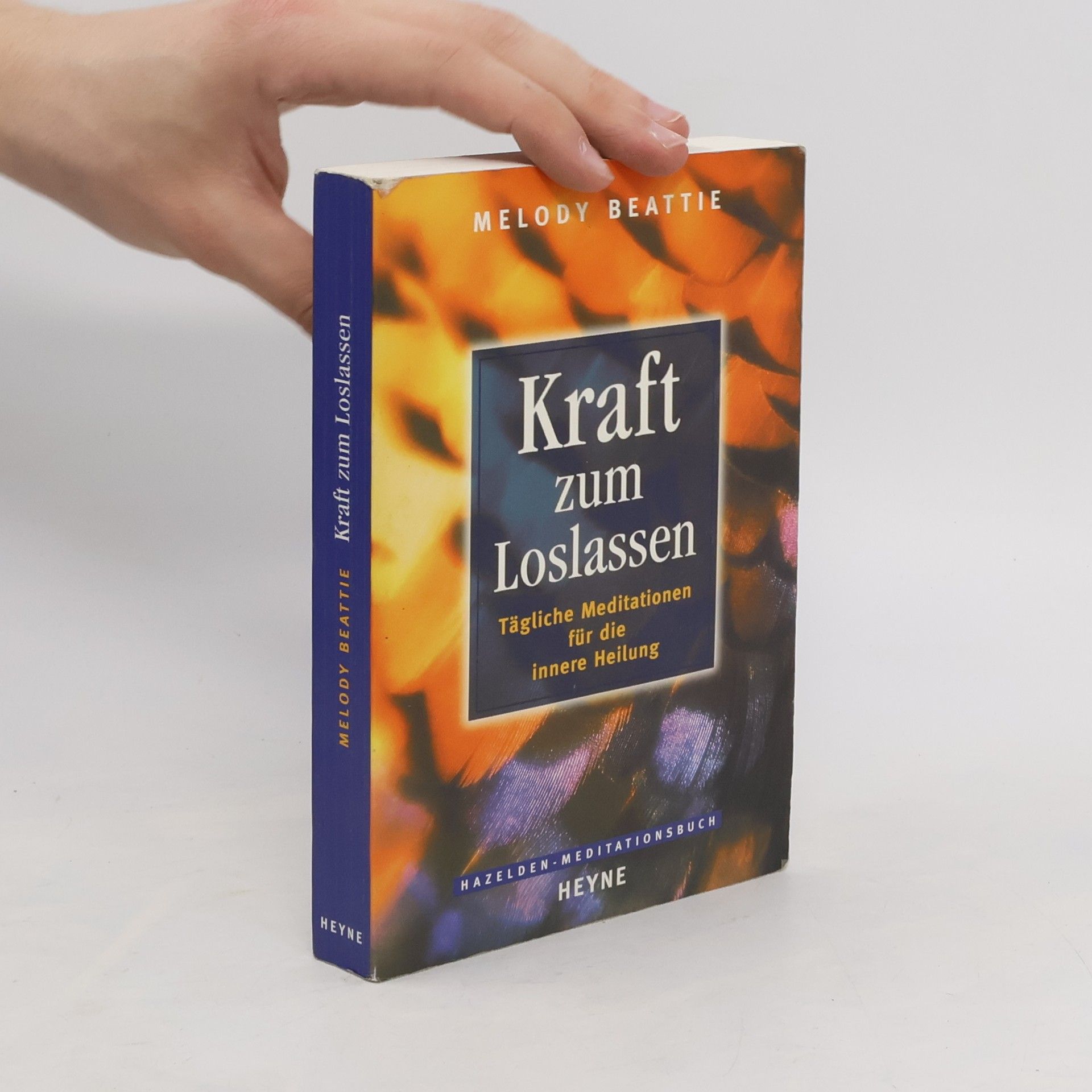 Melody Beattie Kraft zum Loslassen. Tägliche Meditationen für die innere Heilung