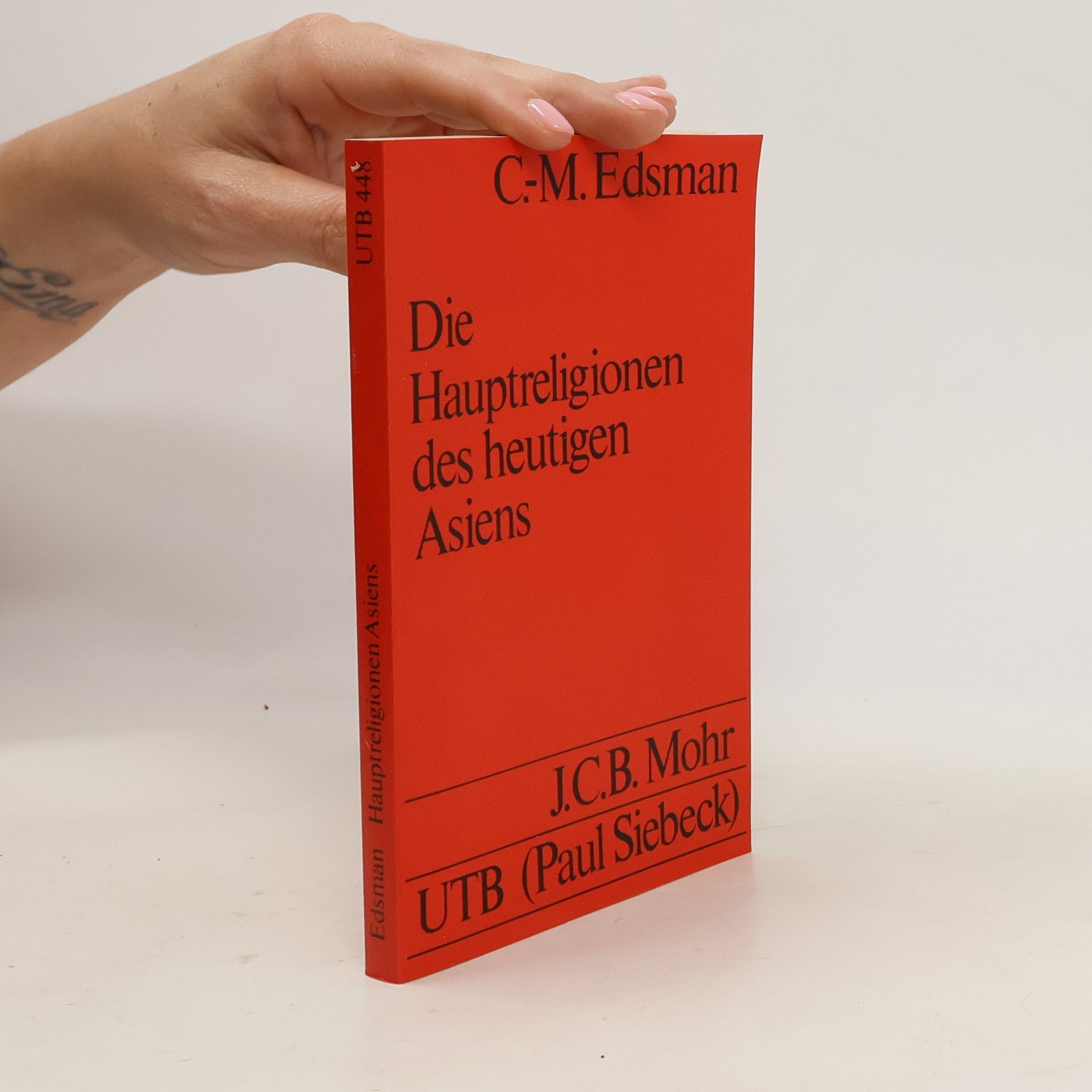 Carl-Martin Edsman Die Hauptreligionen des heutigen Asiens