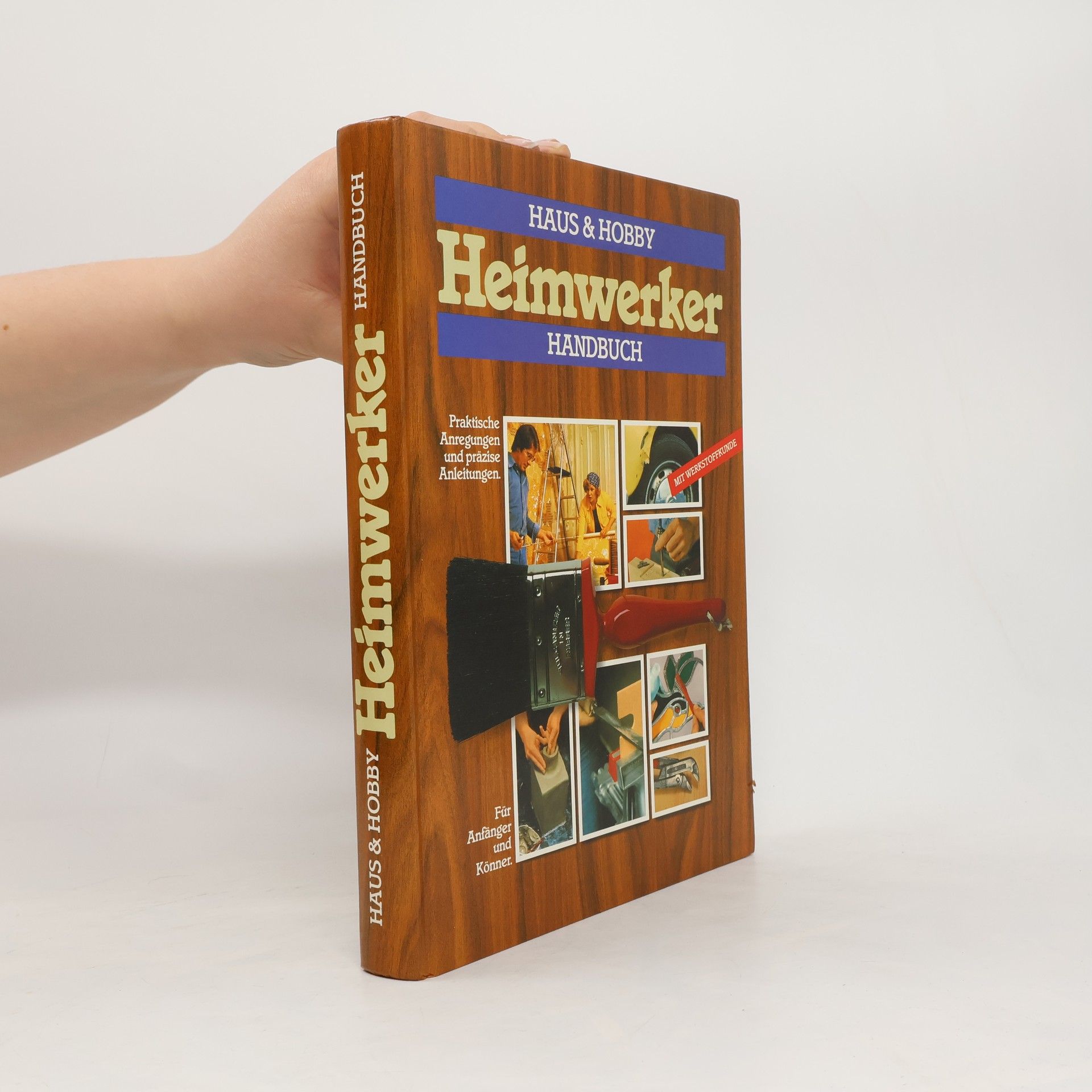 Hermann Bischoff Haus & Hobby: Heimwerker Handbuch