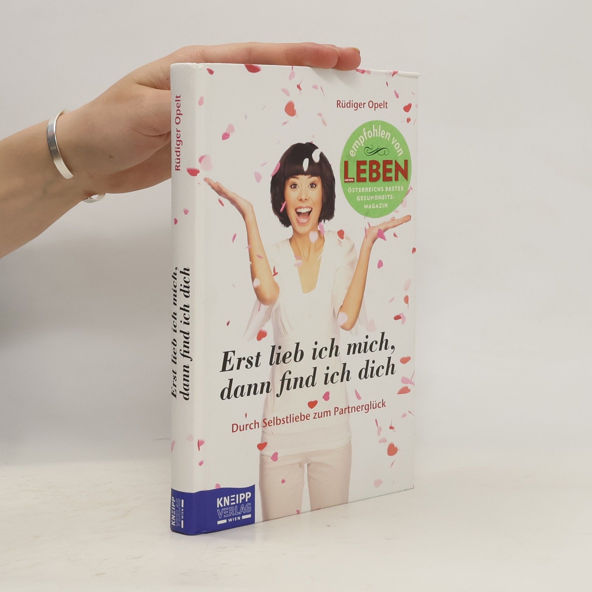 Rüdiger Opelt Erst lieb' ich mich, dann find' ich dich