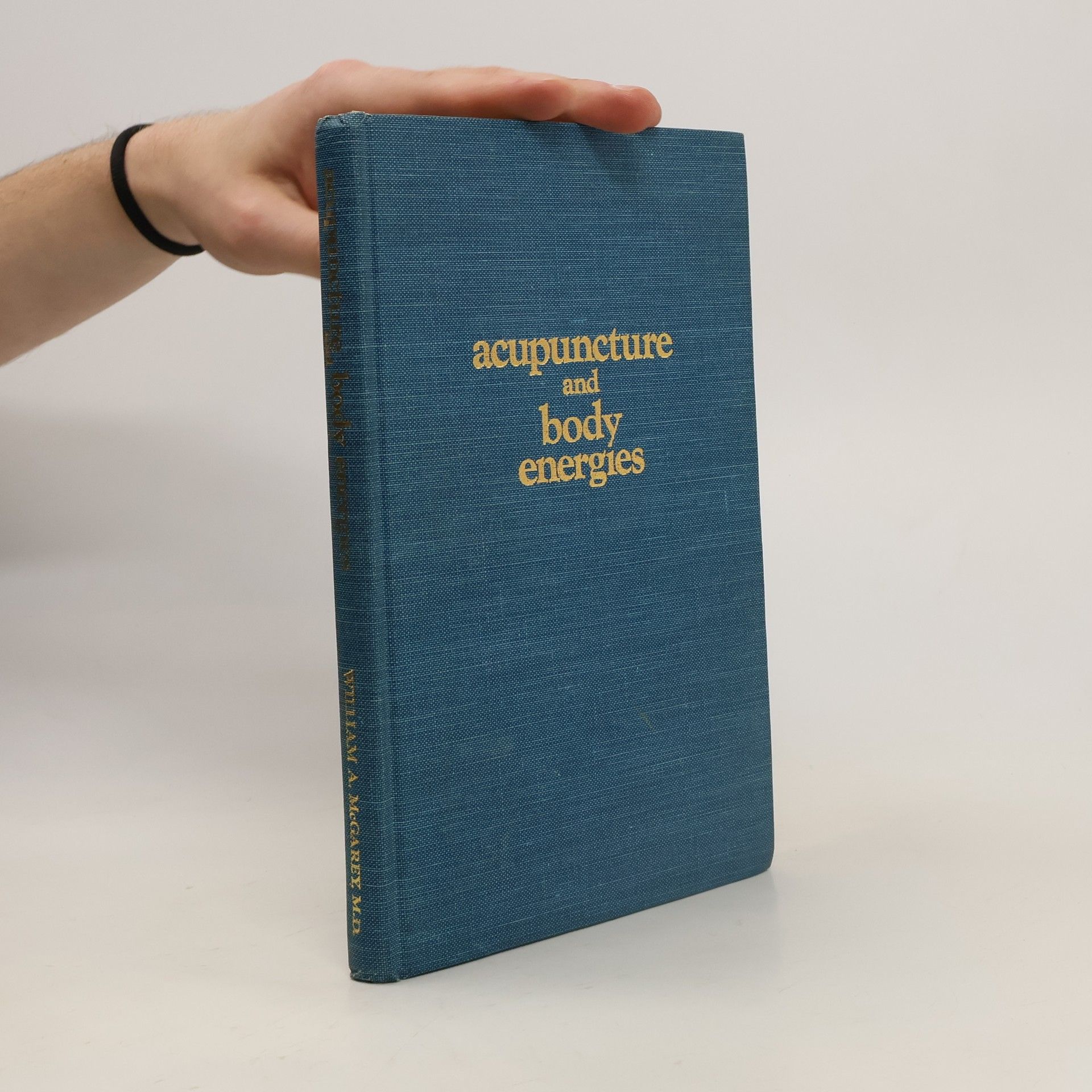William A. McGarey Acupuncture and Body Energies