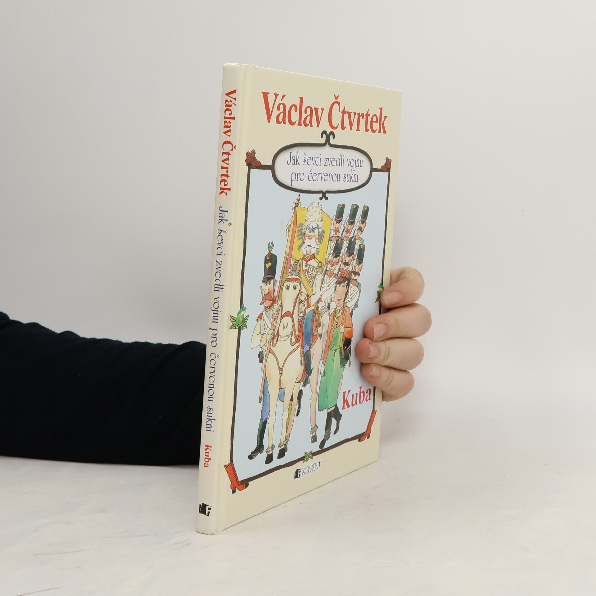 Václav Čtvrtek Jak ševci zvedli vojnu pro červenou sukni: Kuba
