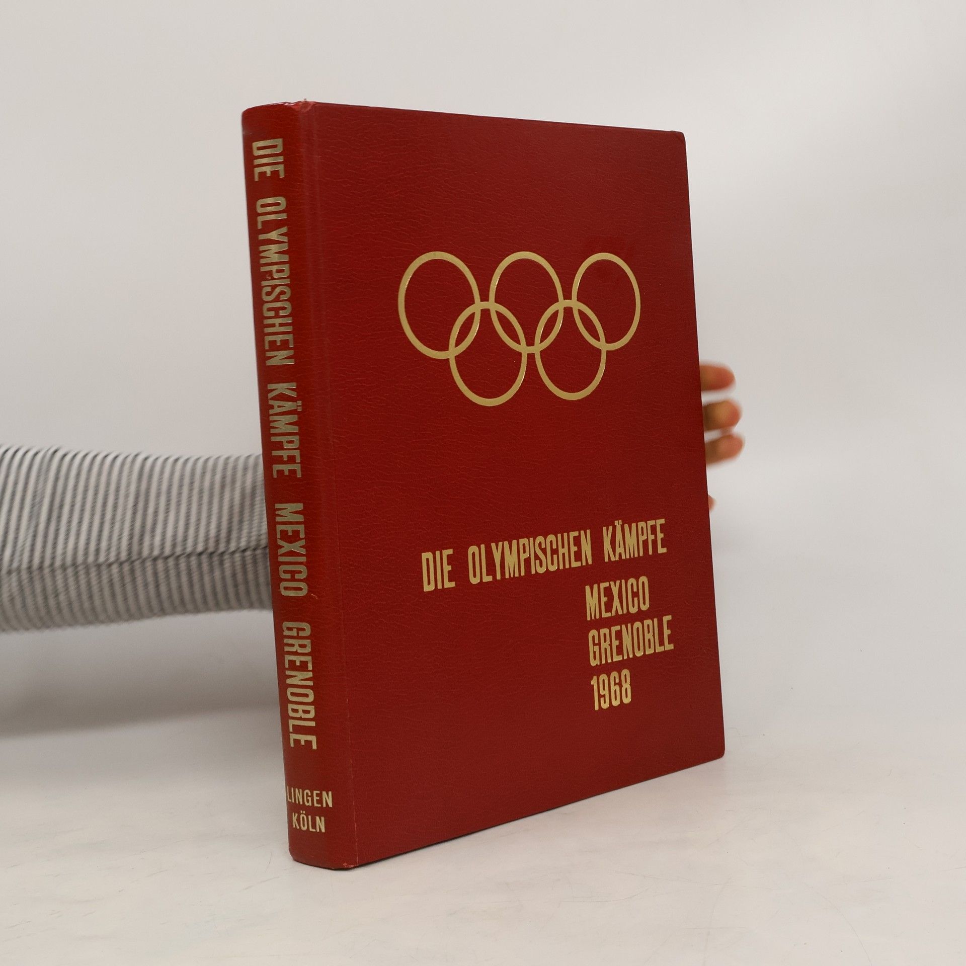 Various authors Die Olympischen kämpfe Mexico Grenoble 1968