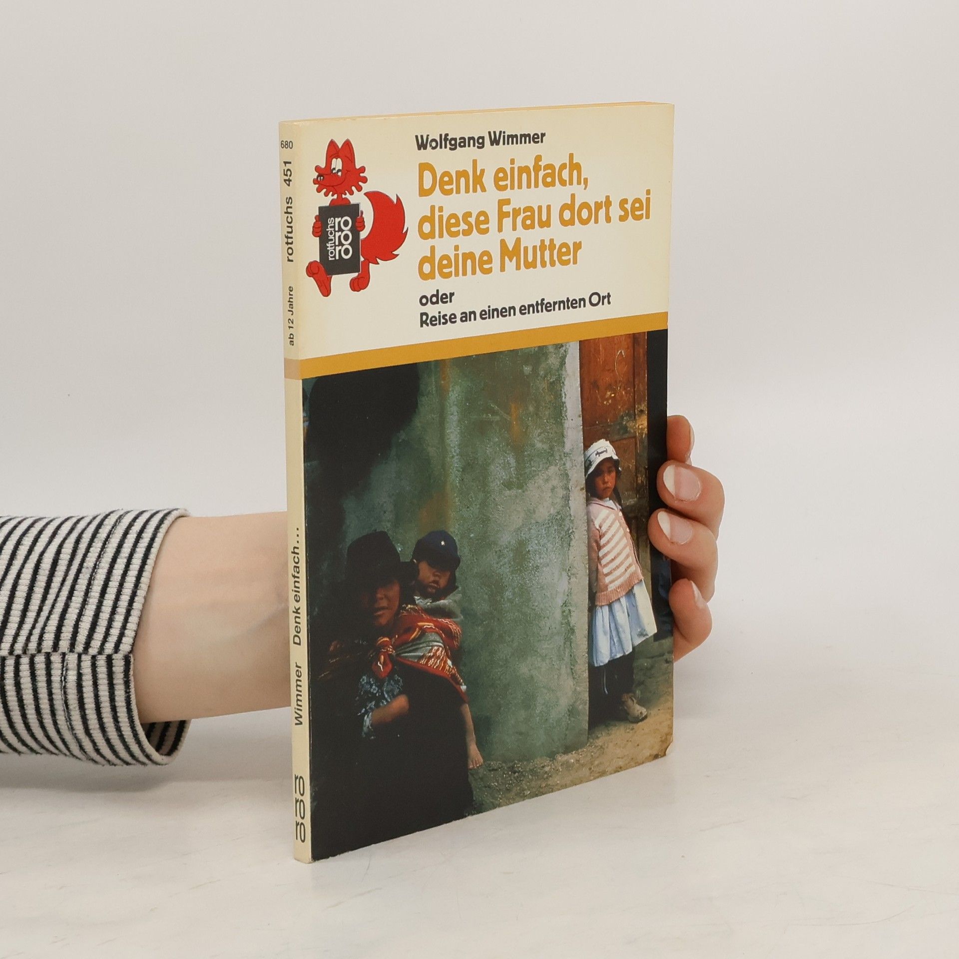 Wimmer Wolfgang Denk einfach, diese Frau dort sei deine Mutter