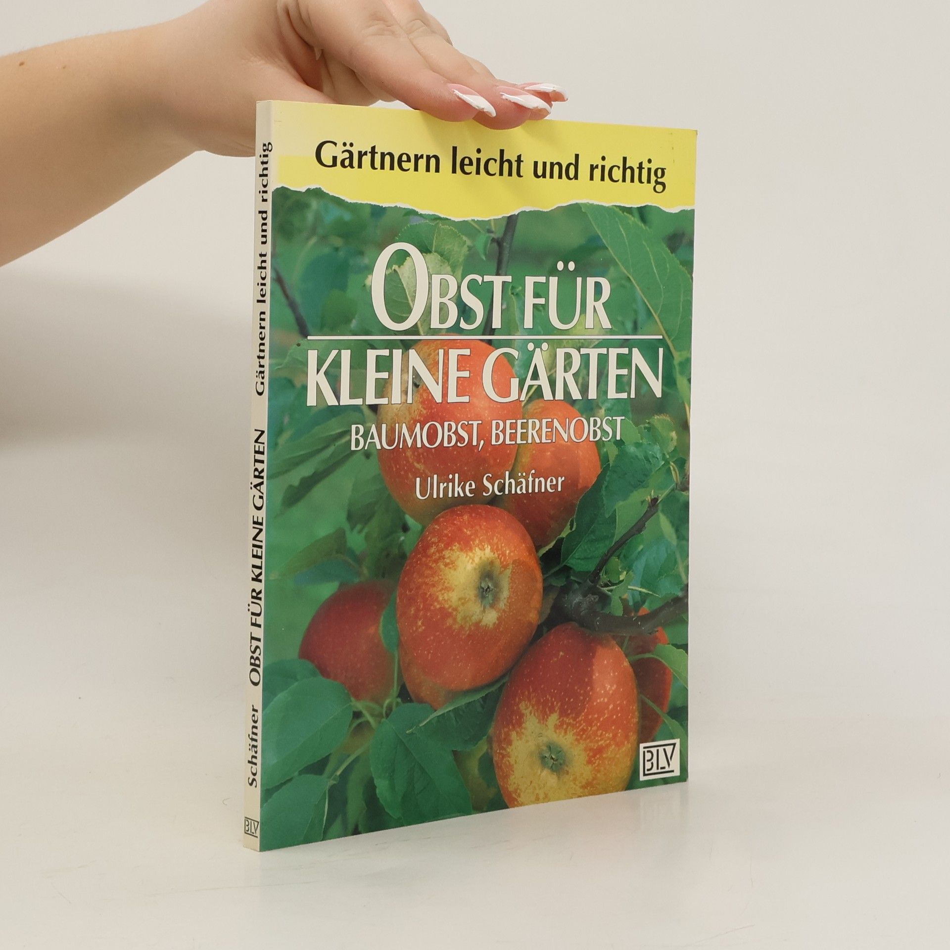Ulrike Schäfner Obst für kleine Gärten