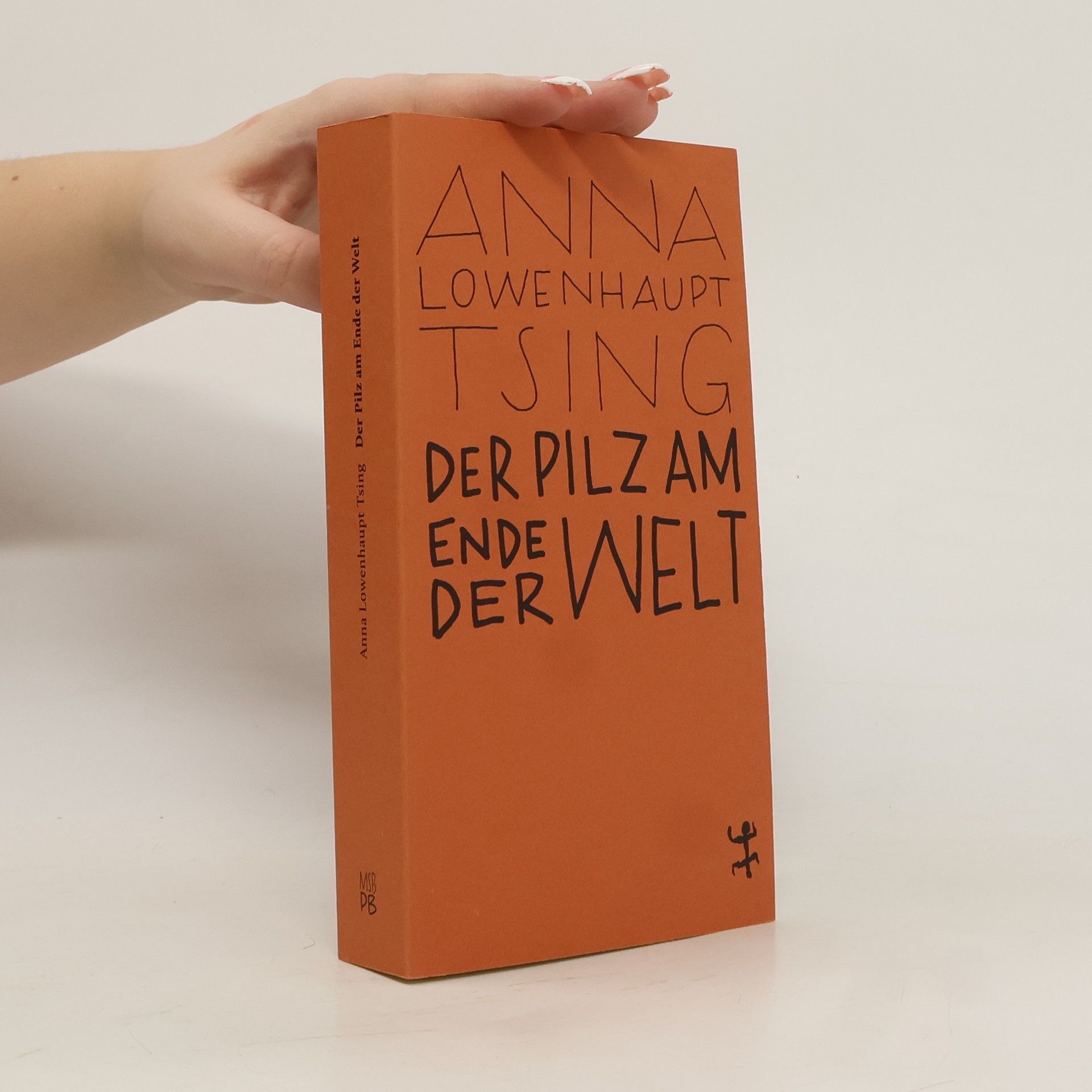 Anna Lowenhaupt Tsing Der Pilz am Ende der Welt