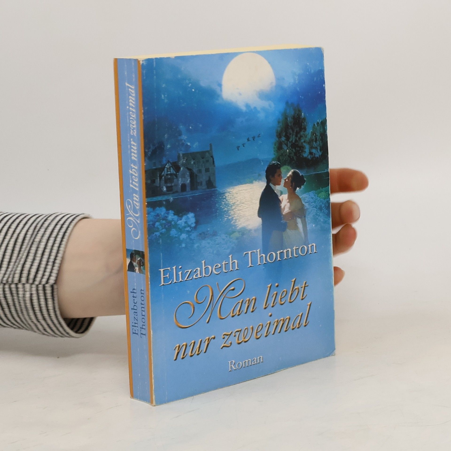 Elizabeth Thornton Man liebt nur zweimal
