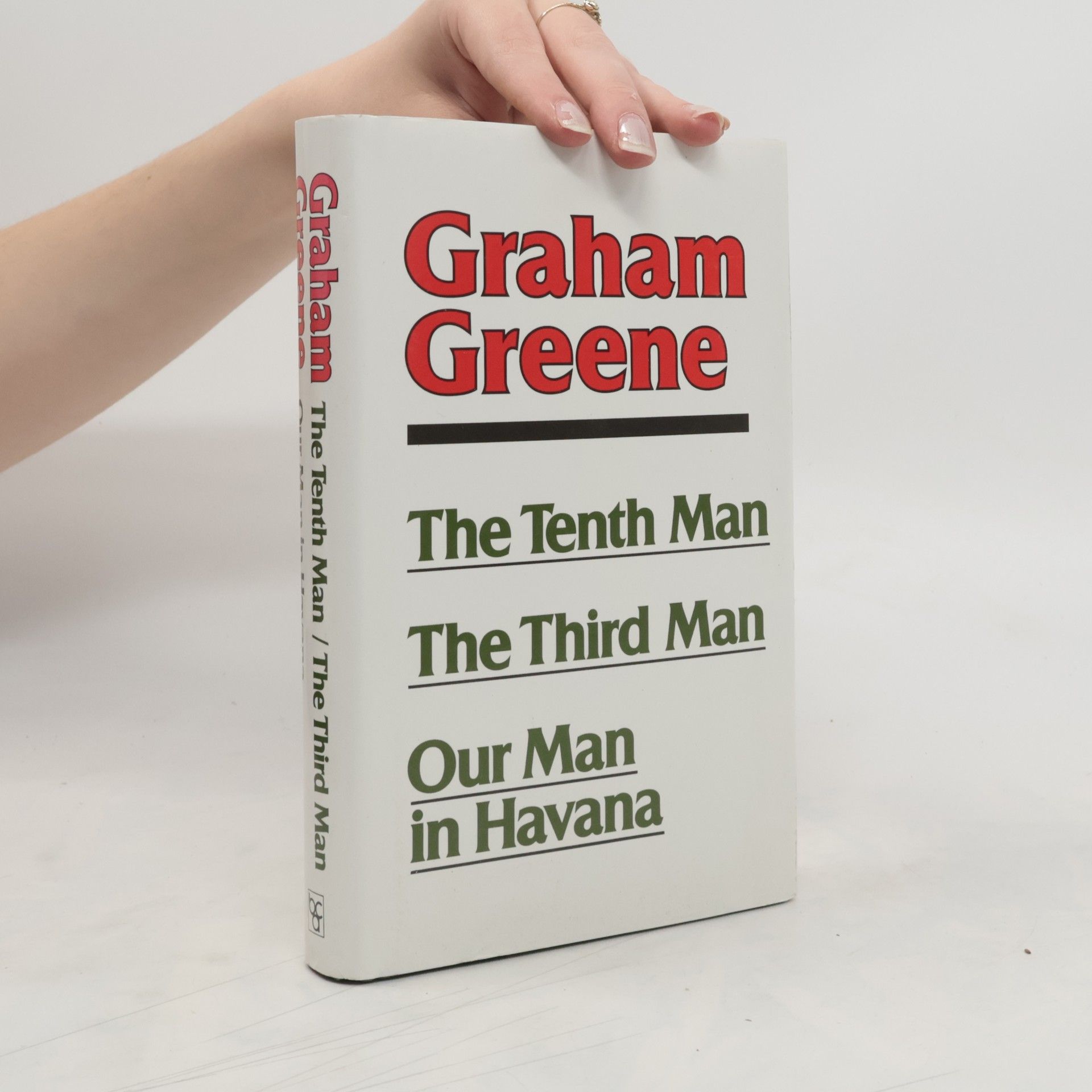 Graham Greene The Tenth Man. The Third Man. Our Man in Havana