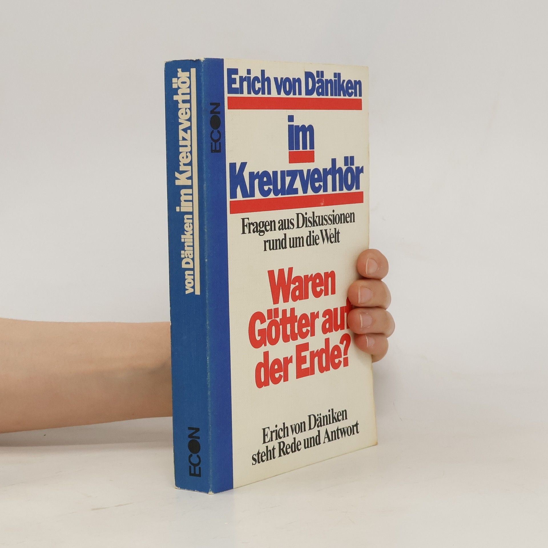 Erich von Däniken Erich von Däniken im Kreuzverhör Fragen aus Diskussionen rund um die Welt. Waren Götter auf der Erde?
