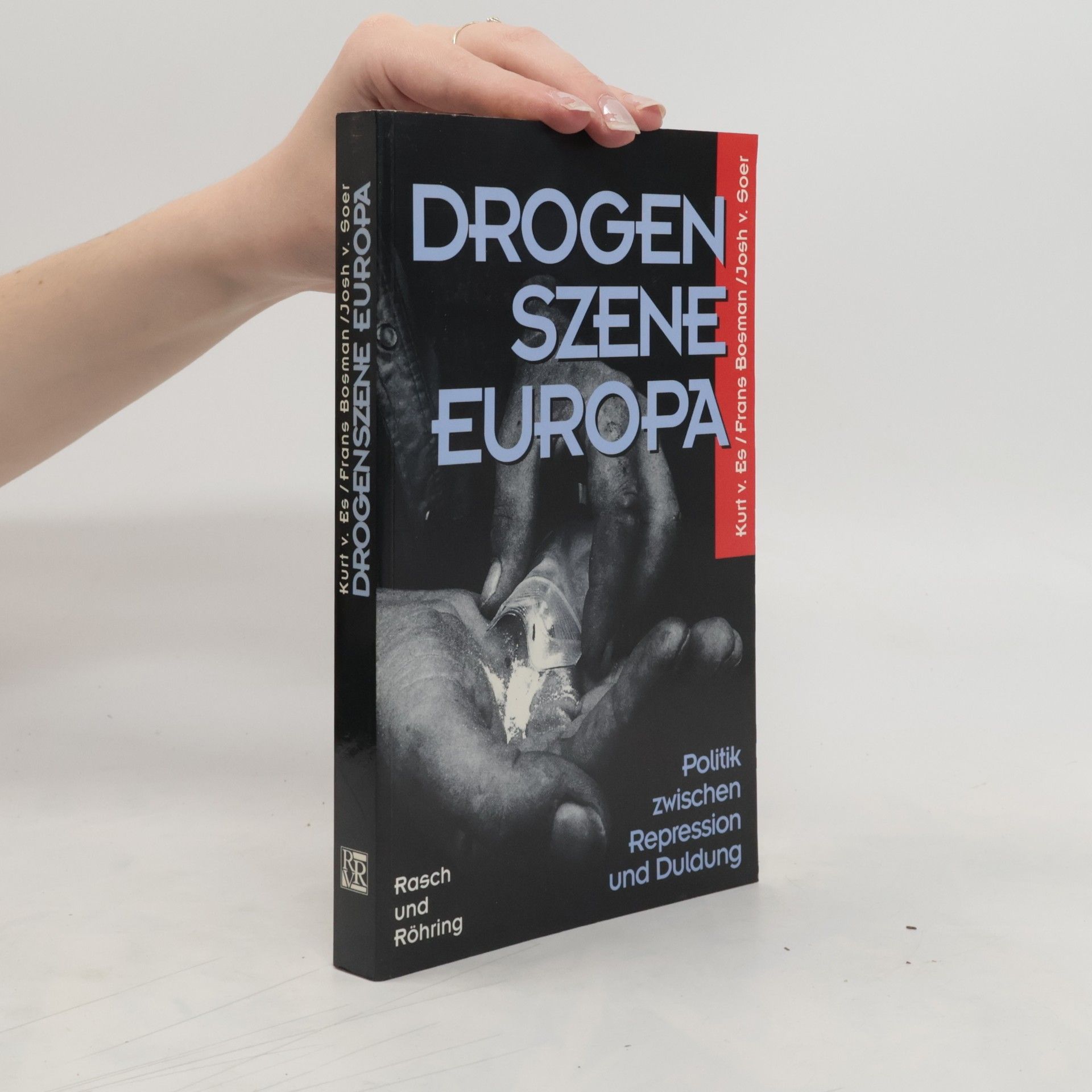 Kurt von Es Drogenszene Europa