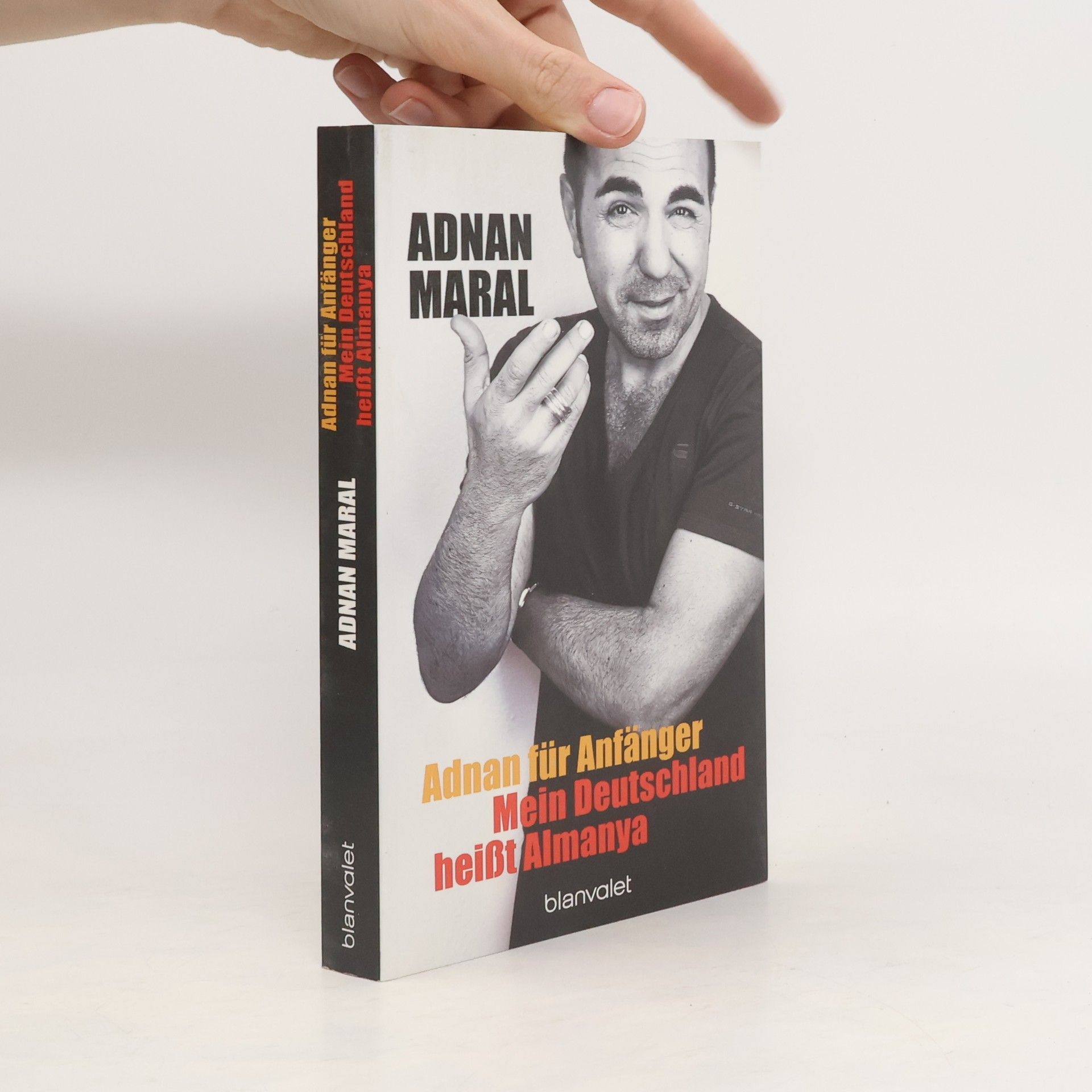 Adnan Maral Adnan für Anfänger: Mein Deutschland heißt Almanya