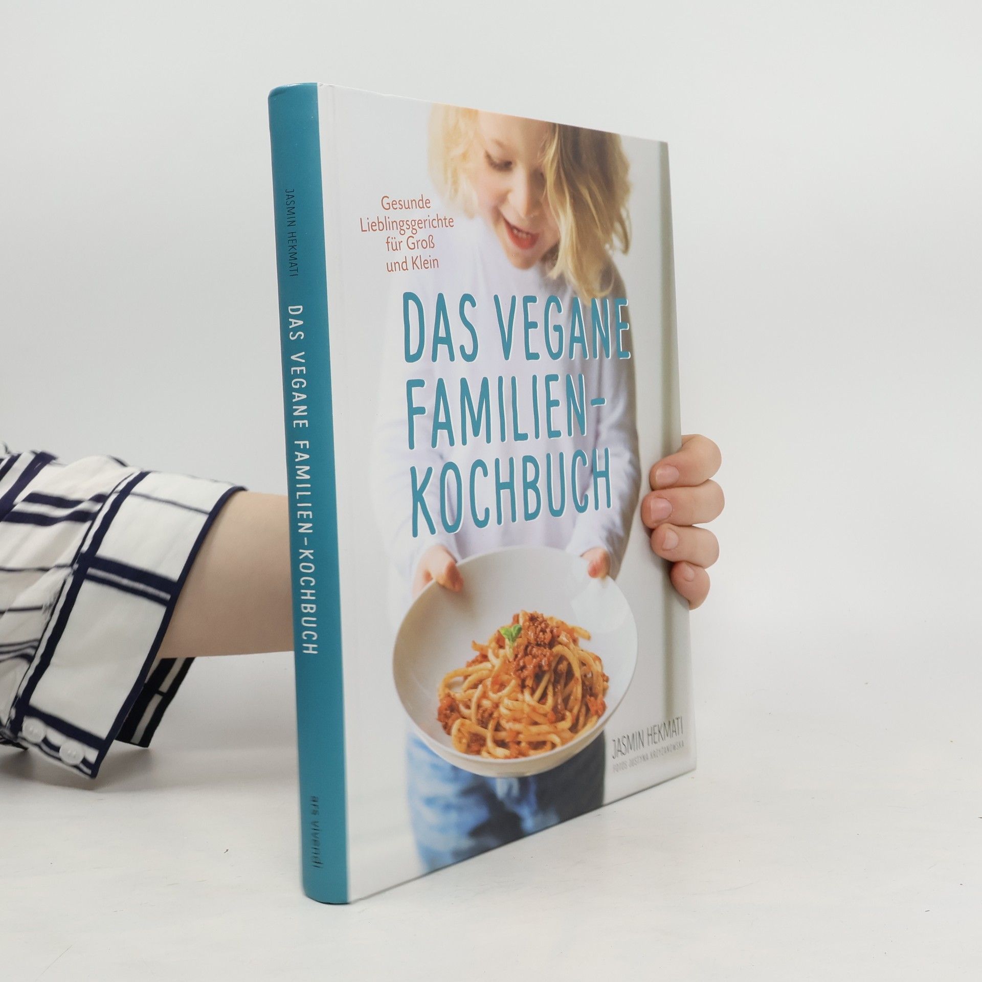 Jasmin Hekmati Das vegane Familien-Kochbuch