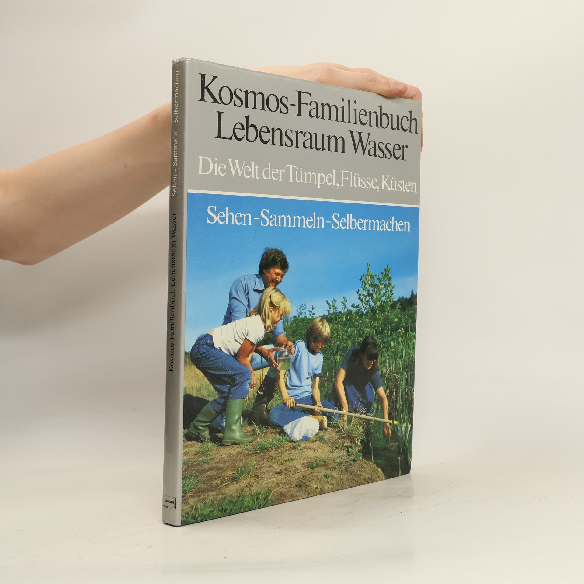 Heather Angel Kosmos-Familienbuch Lebensraum Wasser