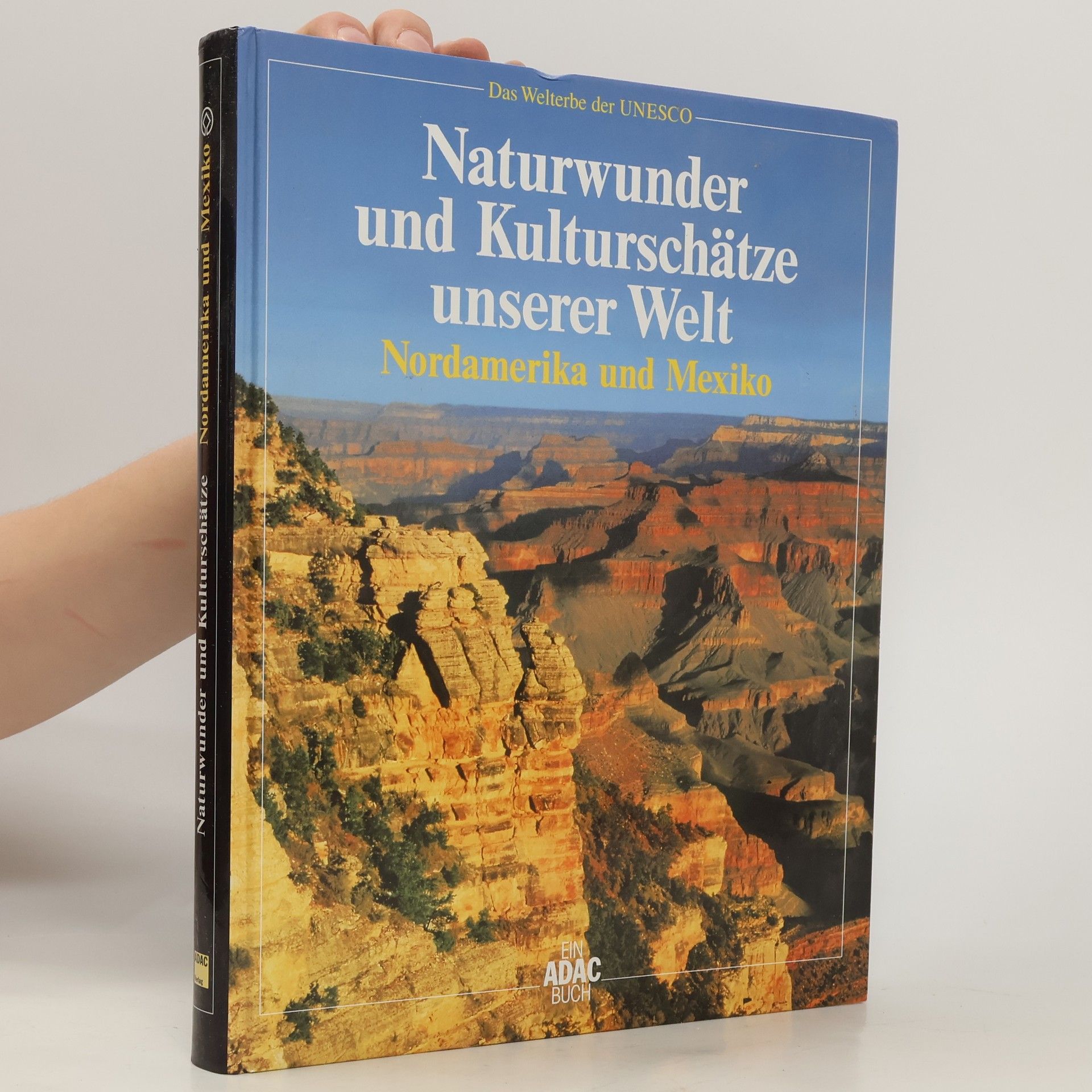 Jürgen Lotz Naturwunder und Kulturschätze unserer Welt: Nordamerika und Mexiko