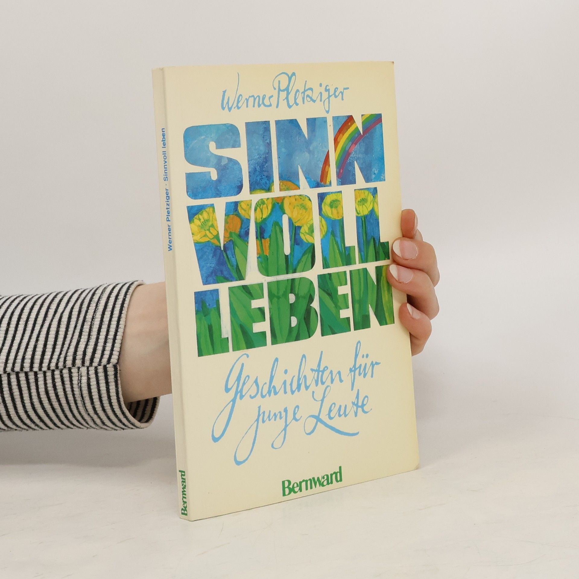 Werner Pletziger Sinnvoll leben