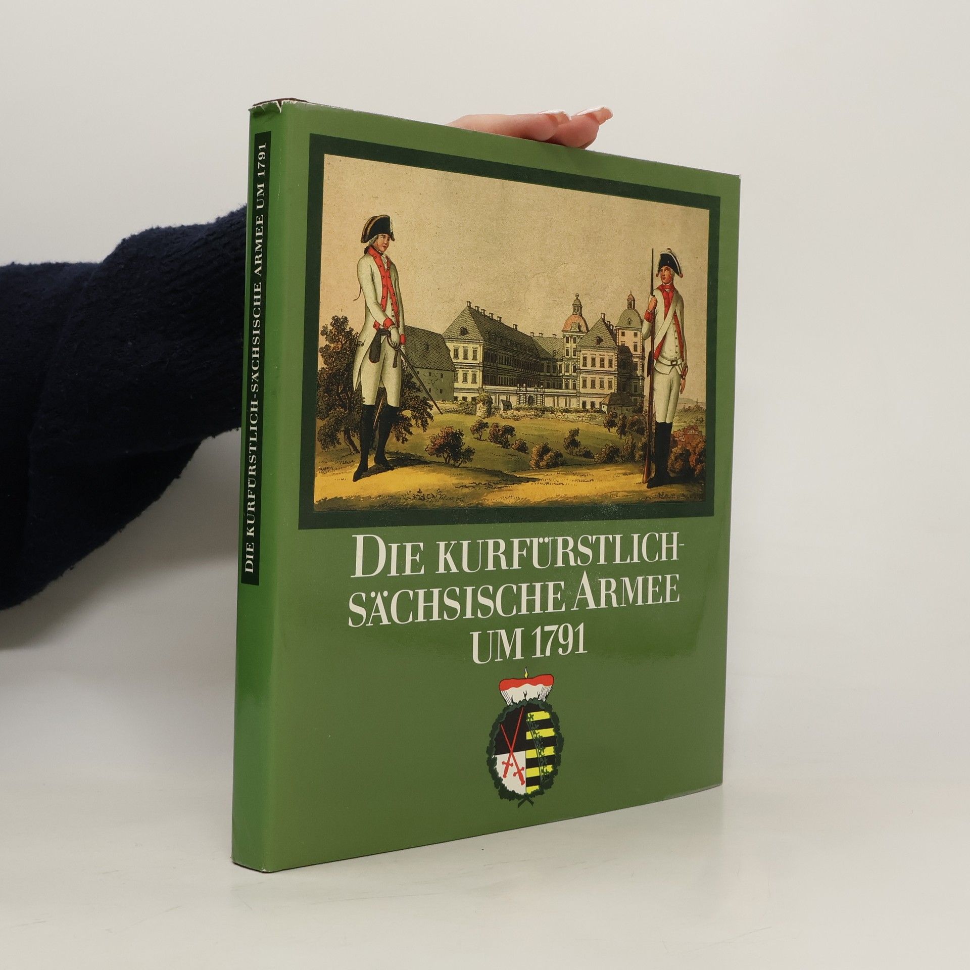 Friedrich Johann Christian Reinhold Die kurfürstlich-sächsische Armee um 1791