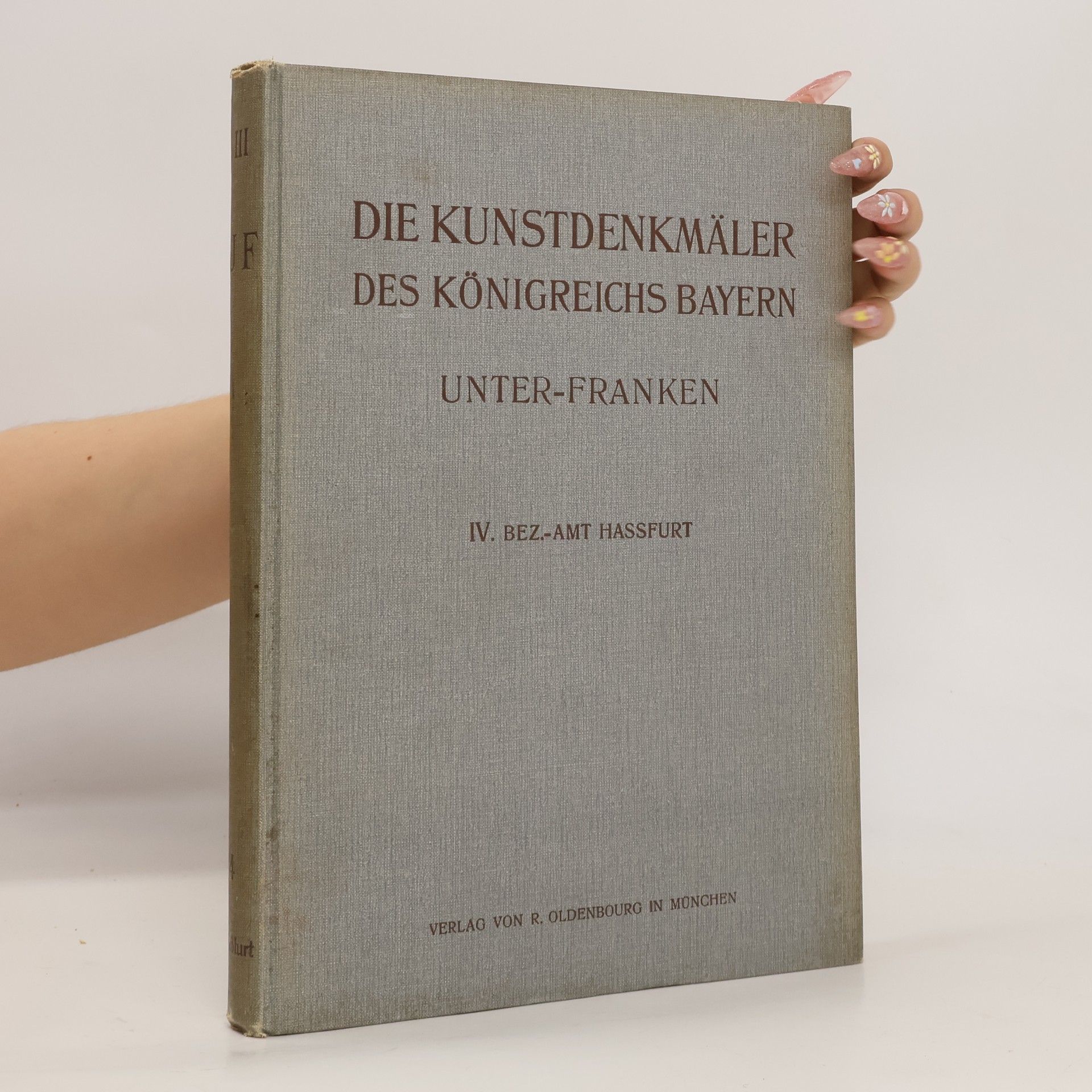 Autorenkollektiv Die Kunstdenkmäler des Königreichs Bayern III. Unter-Franken