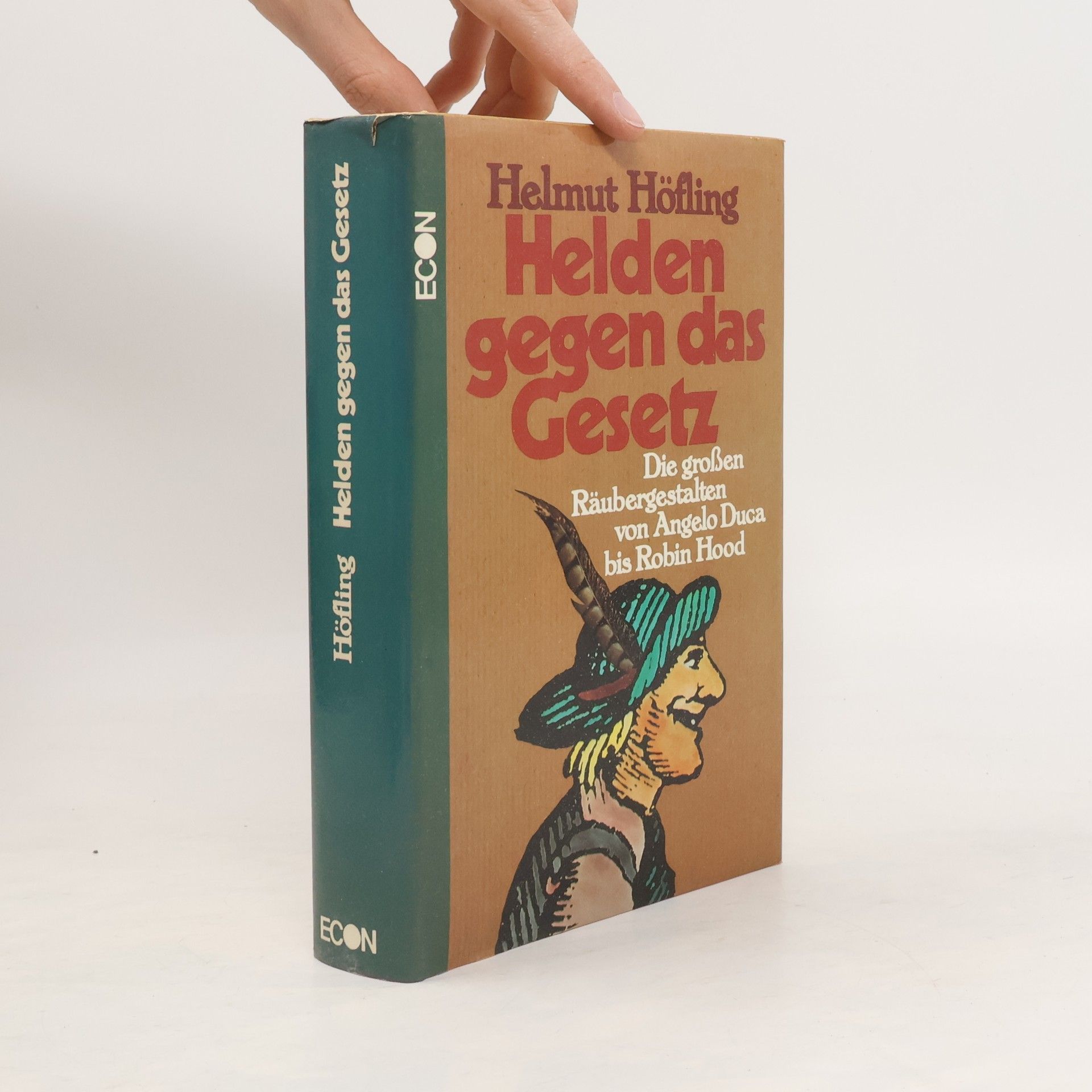 Helmut Höfling Helden gegen das Gesetz