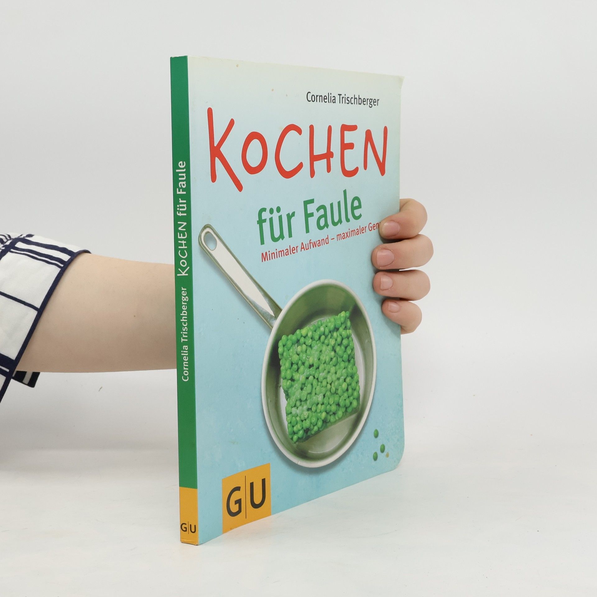 Cornelia Trischberger Noch mehr Kochen für Faule