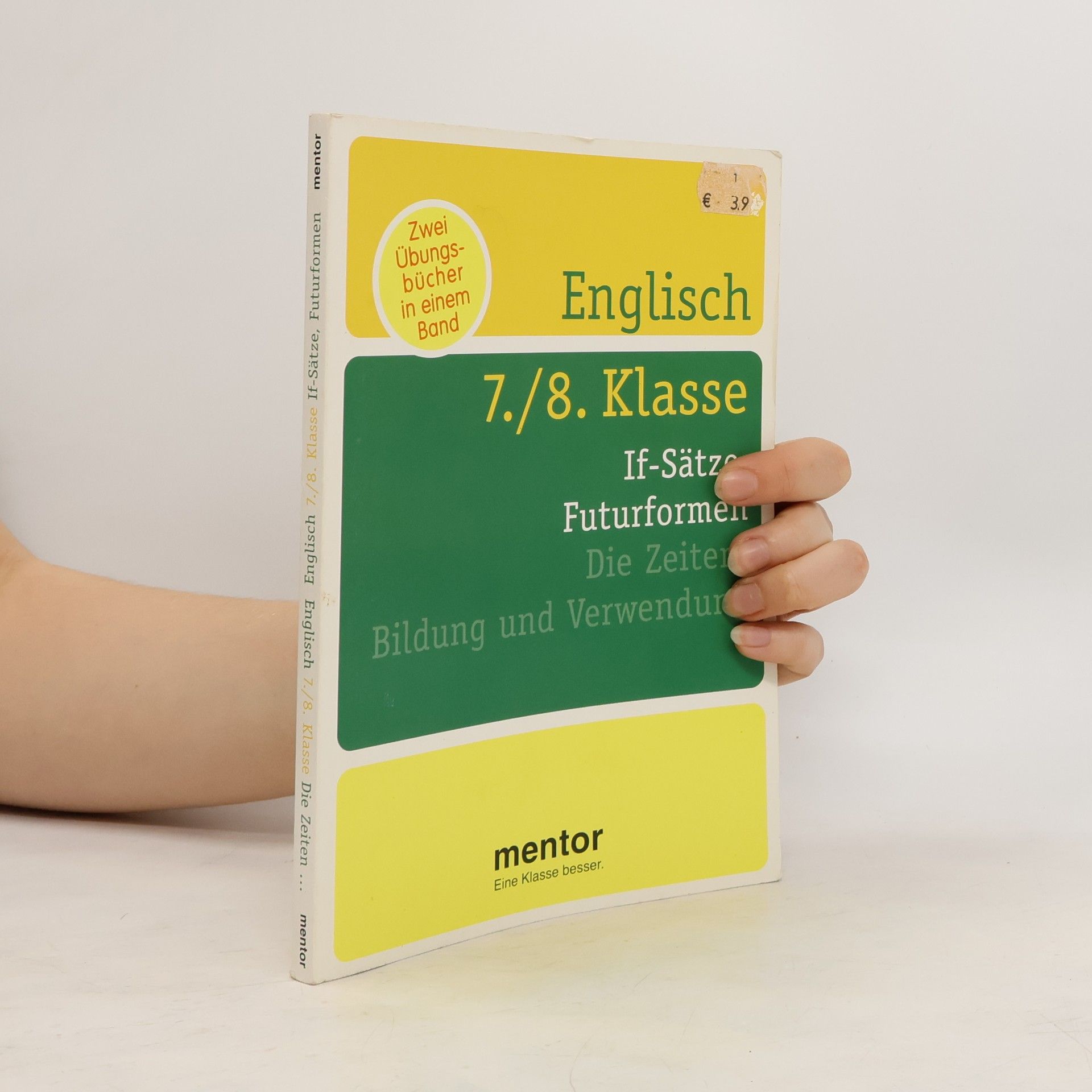 kolektiv Englisch 7./8. Klasse, Die Zeiten, If-Sätze und Futurformen