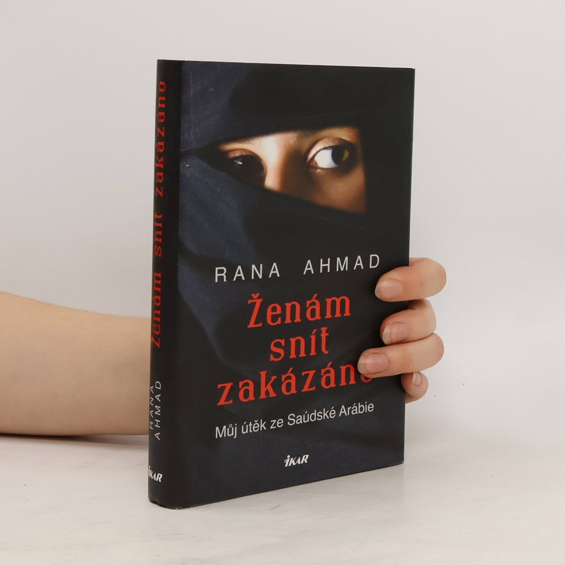 Rana Ahmad Ženám snít zakázáno