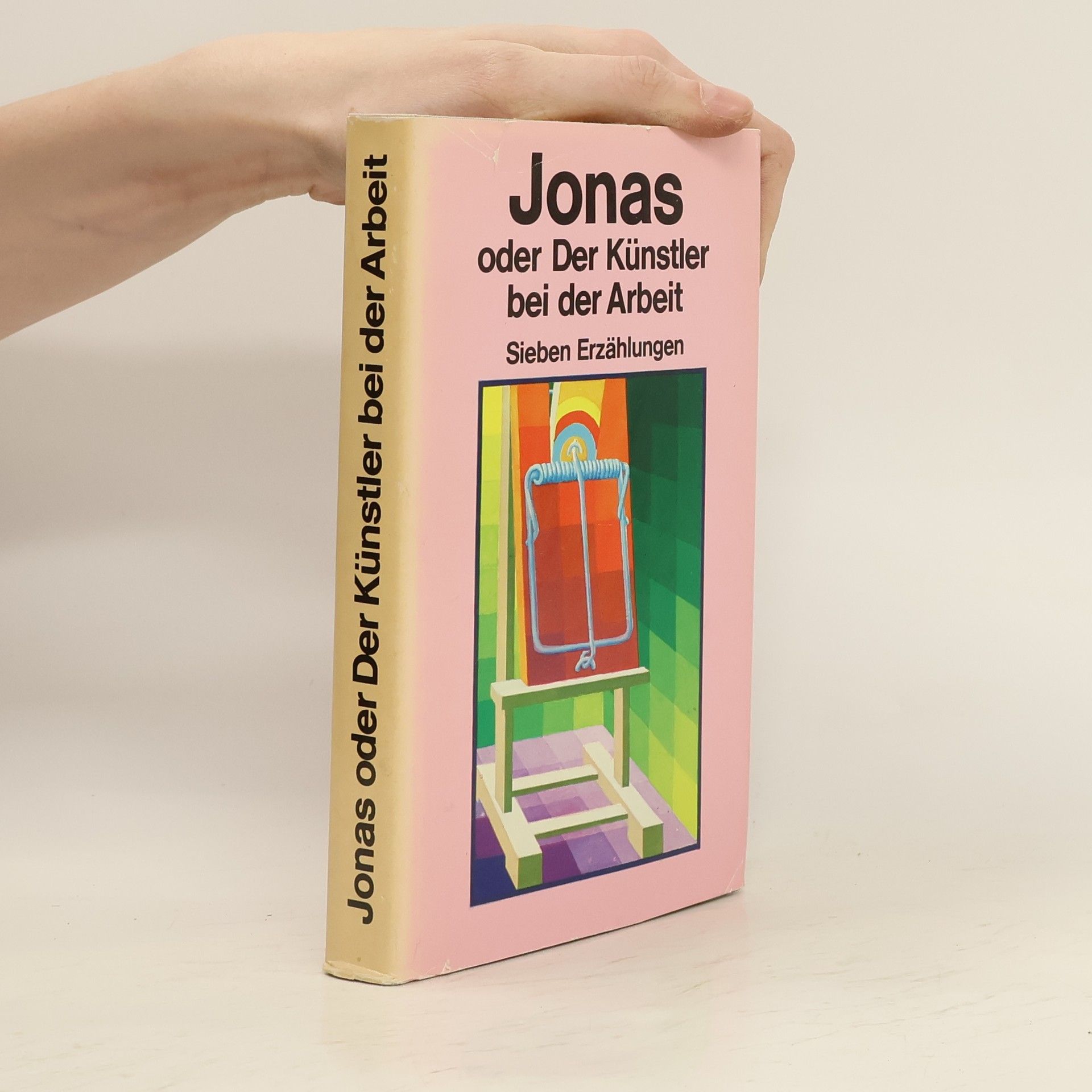 Sieben Erzählungen Jonas oder Der Künstler bei der Arbeit
