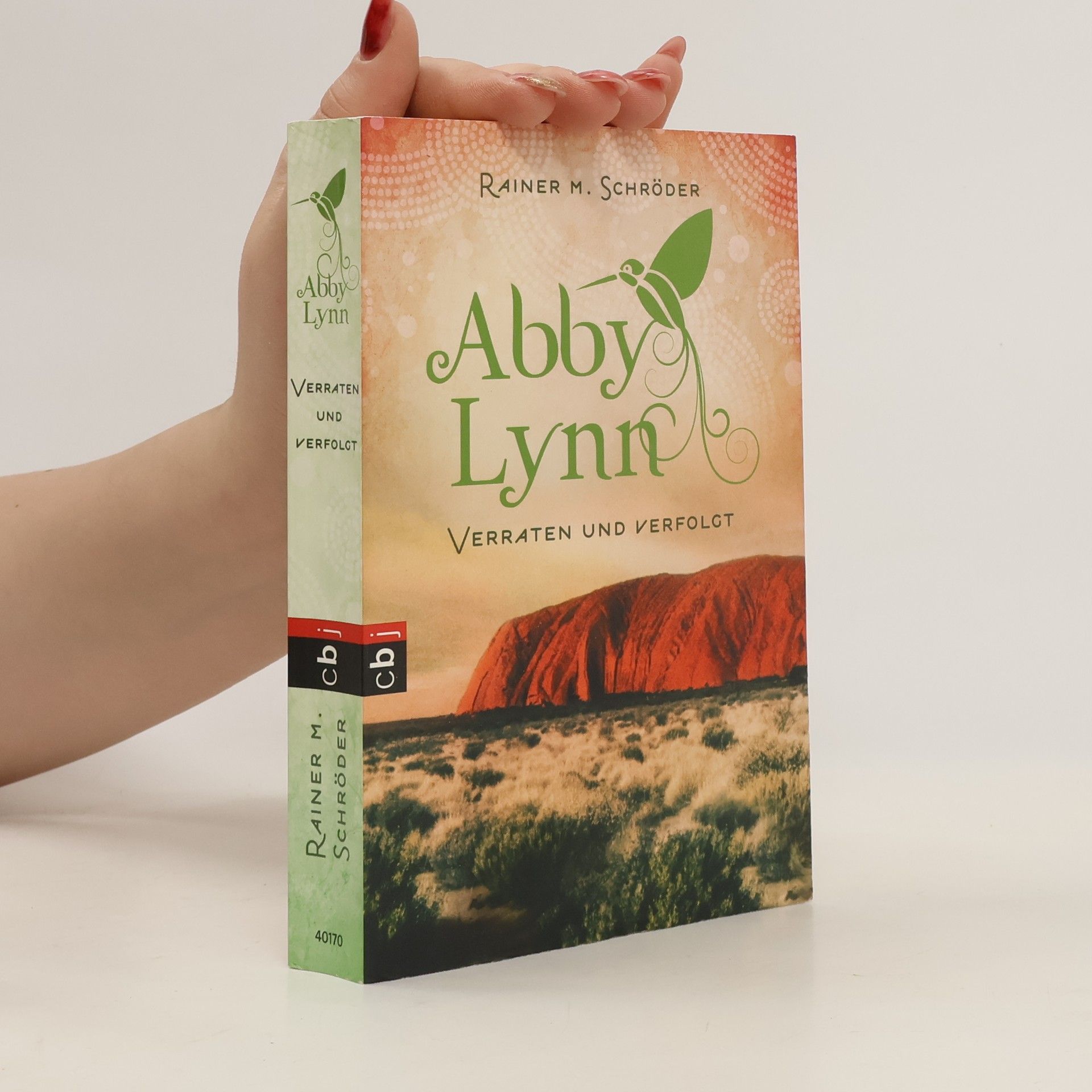 Rainer M. Schröder Abby Lynn - Verraten und verfolgt
