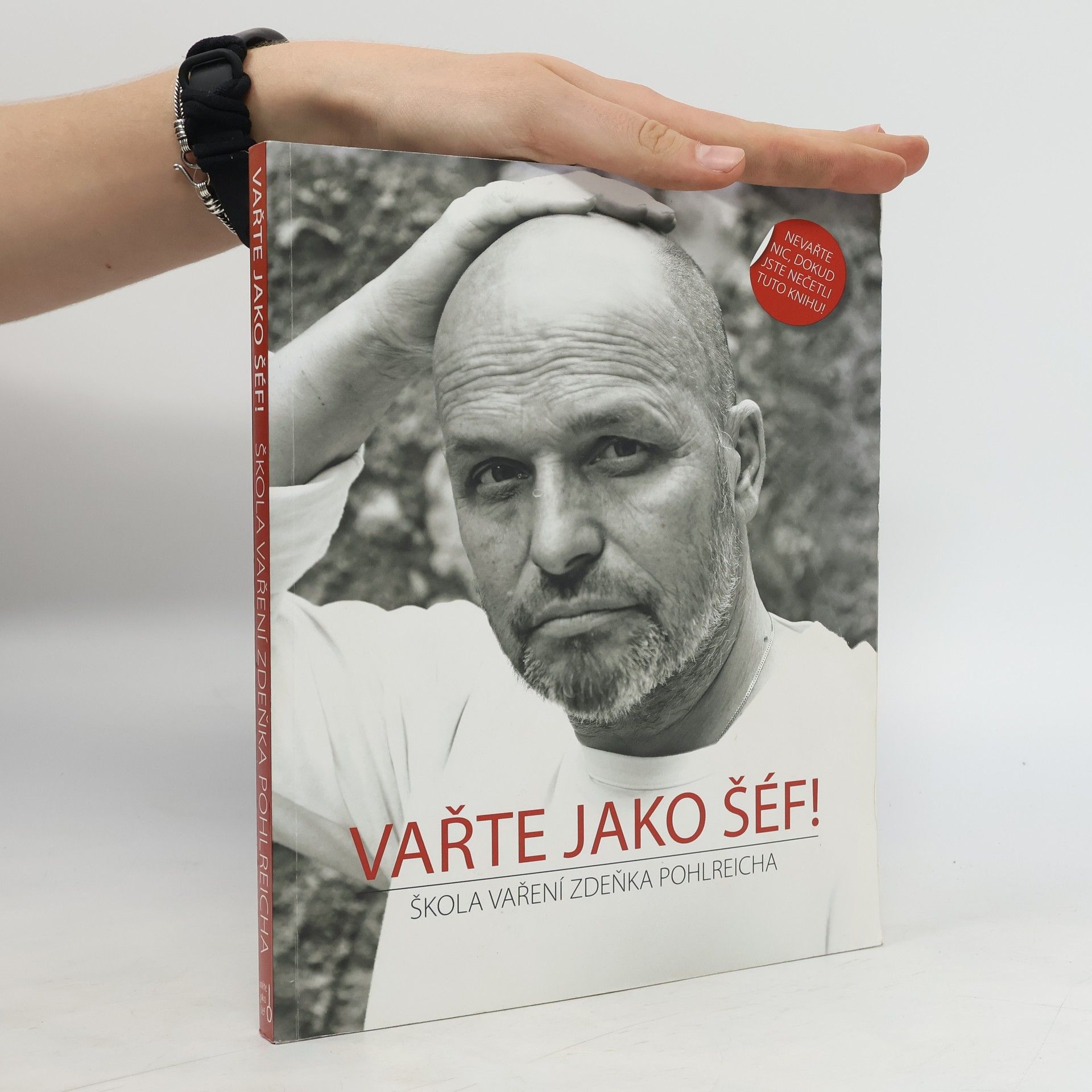 Zdeněk Pohlreich Vařte jako šéf! Škola vaření Zdeňka Pohlreicha