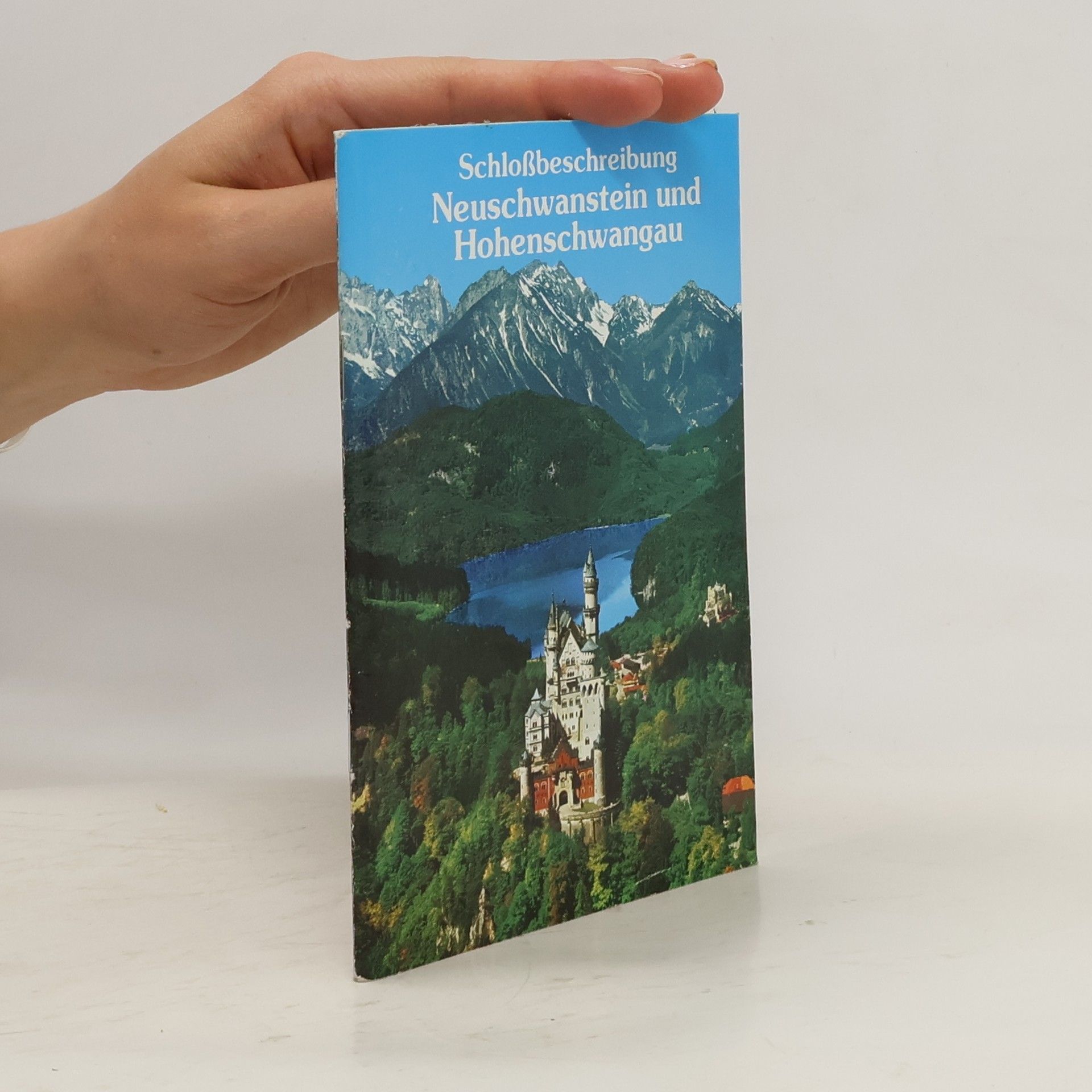 Autorenkollektiv Schloßbeschreibung Neuschwanstein und Hohenschwangau