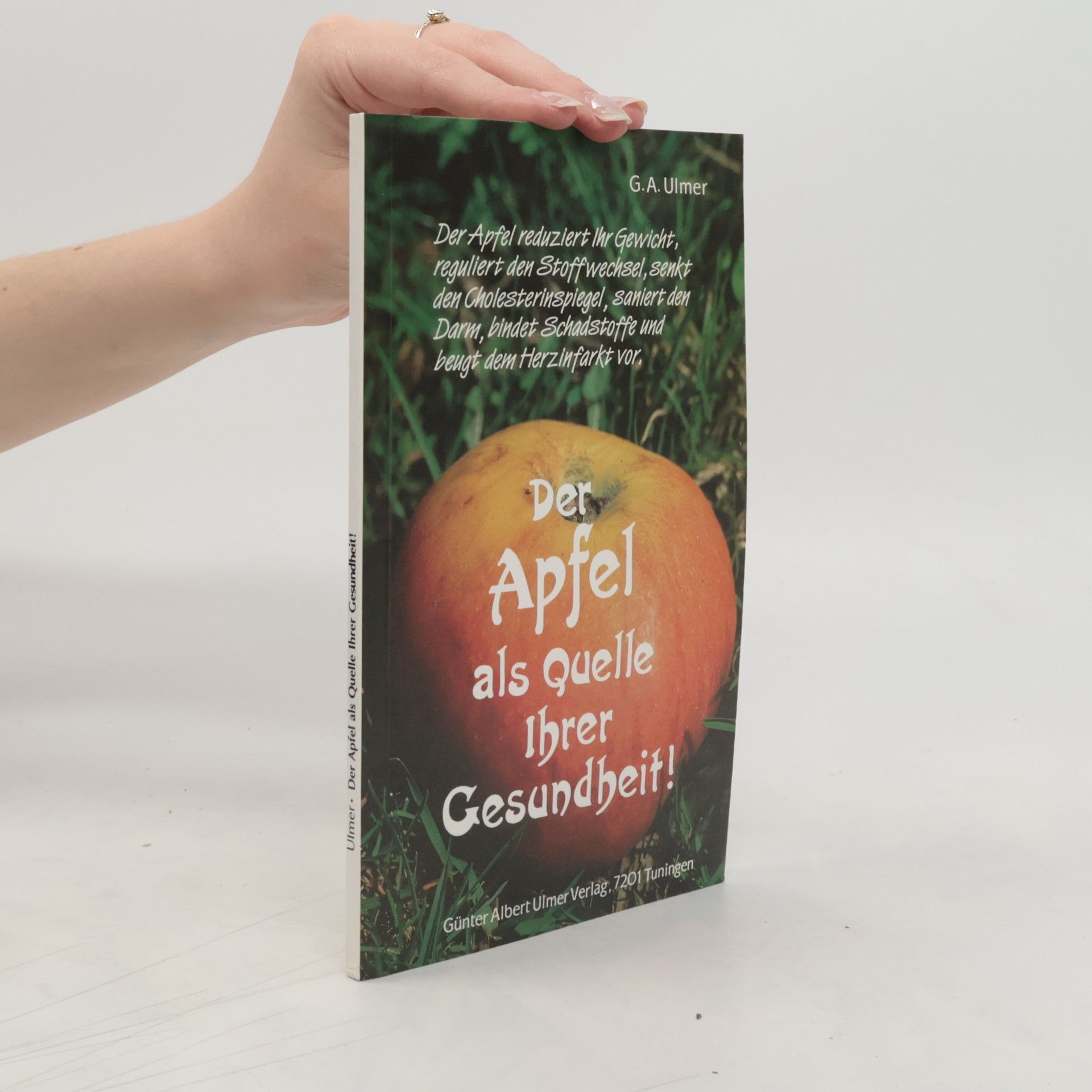 Günter A. Ulmer Der Apfel als Quelle Ihrer Gesundheit!
