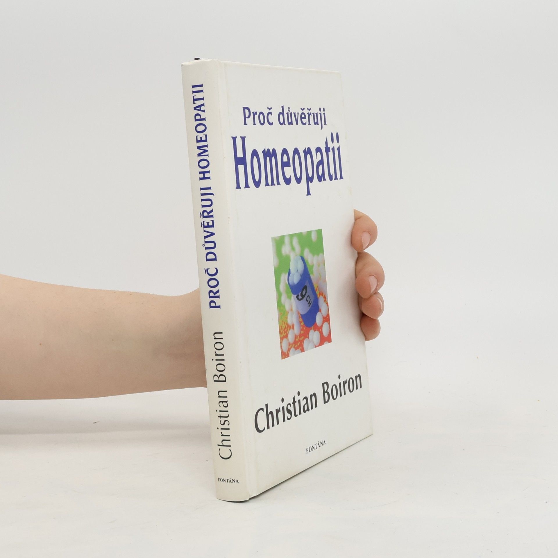 Christian Boiron Proč důvěřuji homeopatii