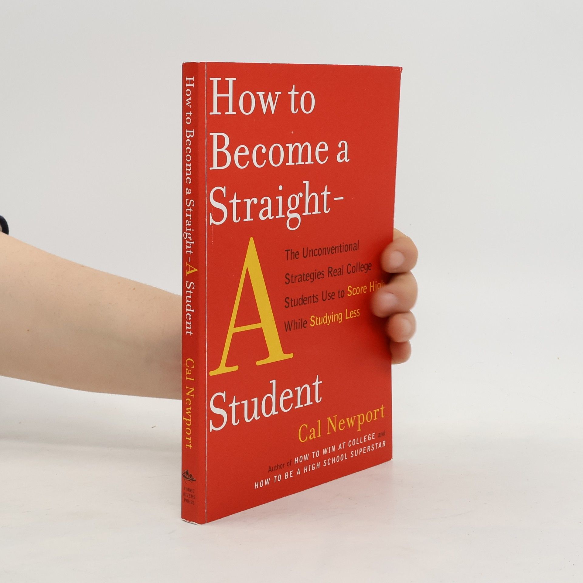 Cal Newport How to become a straight - A student