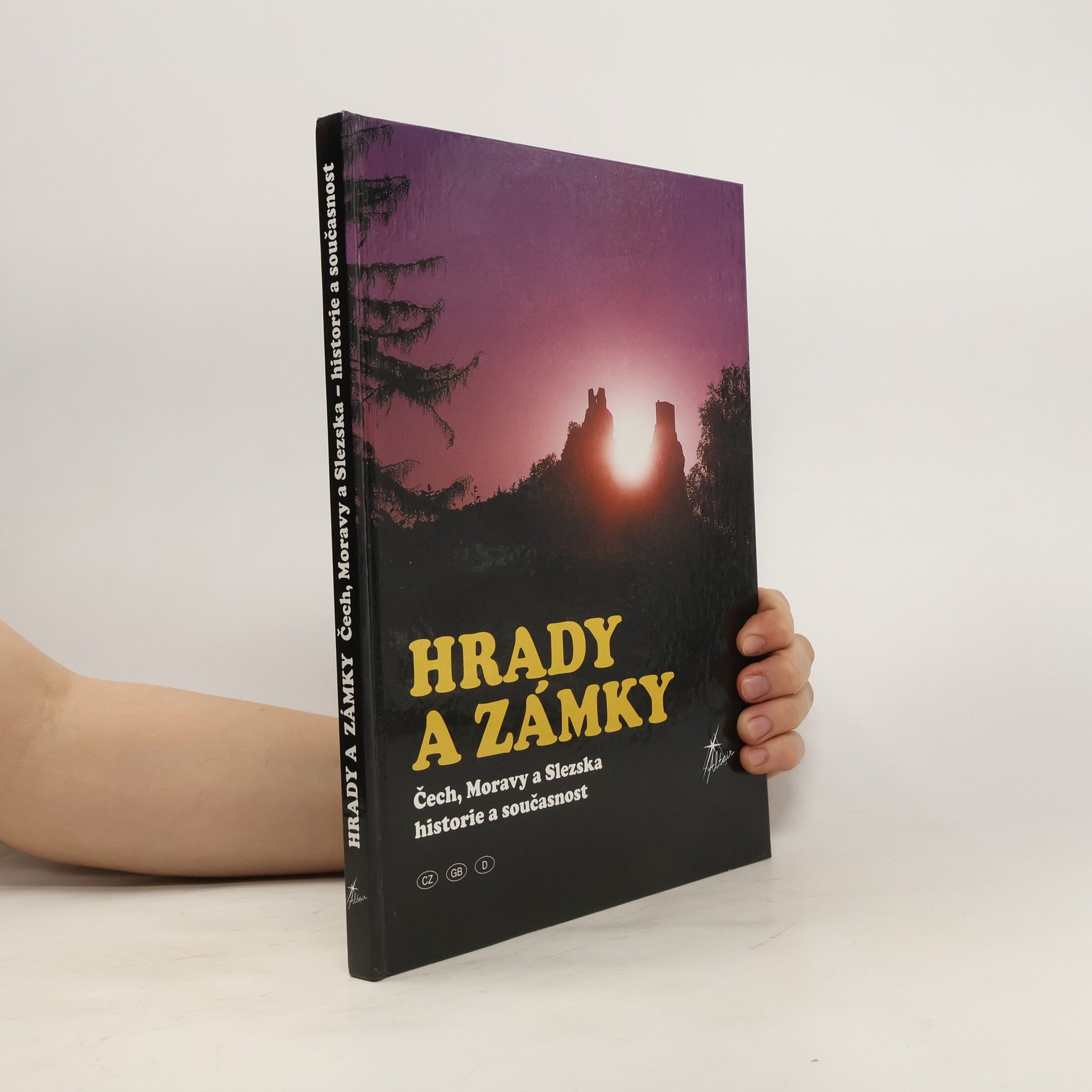 Jaroslav Řezníček Hrady a zámky Čech, Moravy a Slezska : historie a současnost
