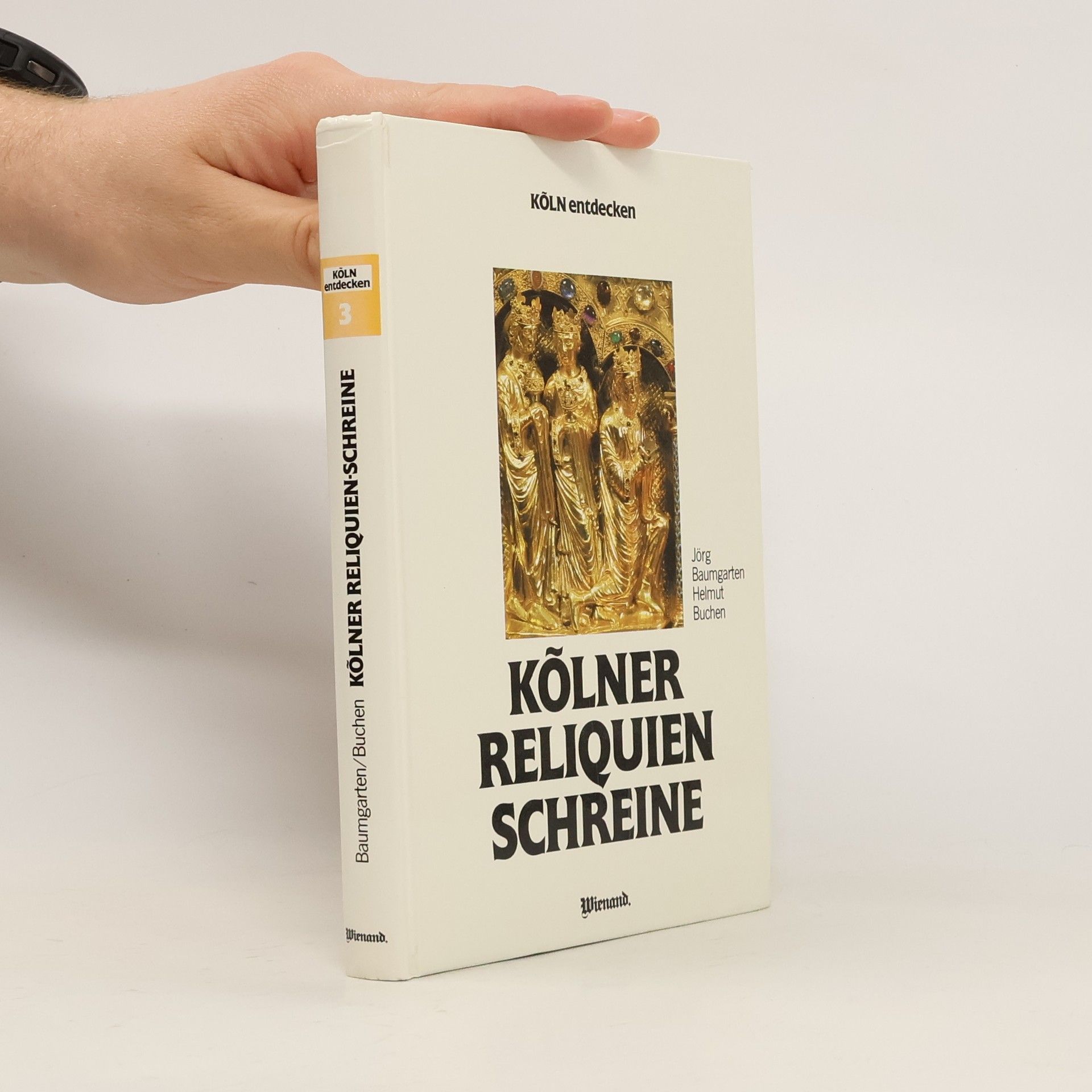 Jörg-H. Baumgarten Kölner Reliquienschreine