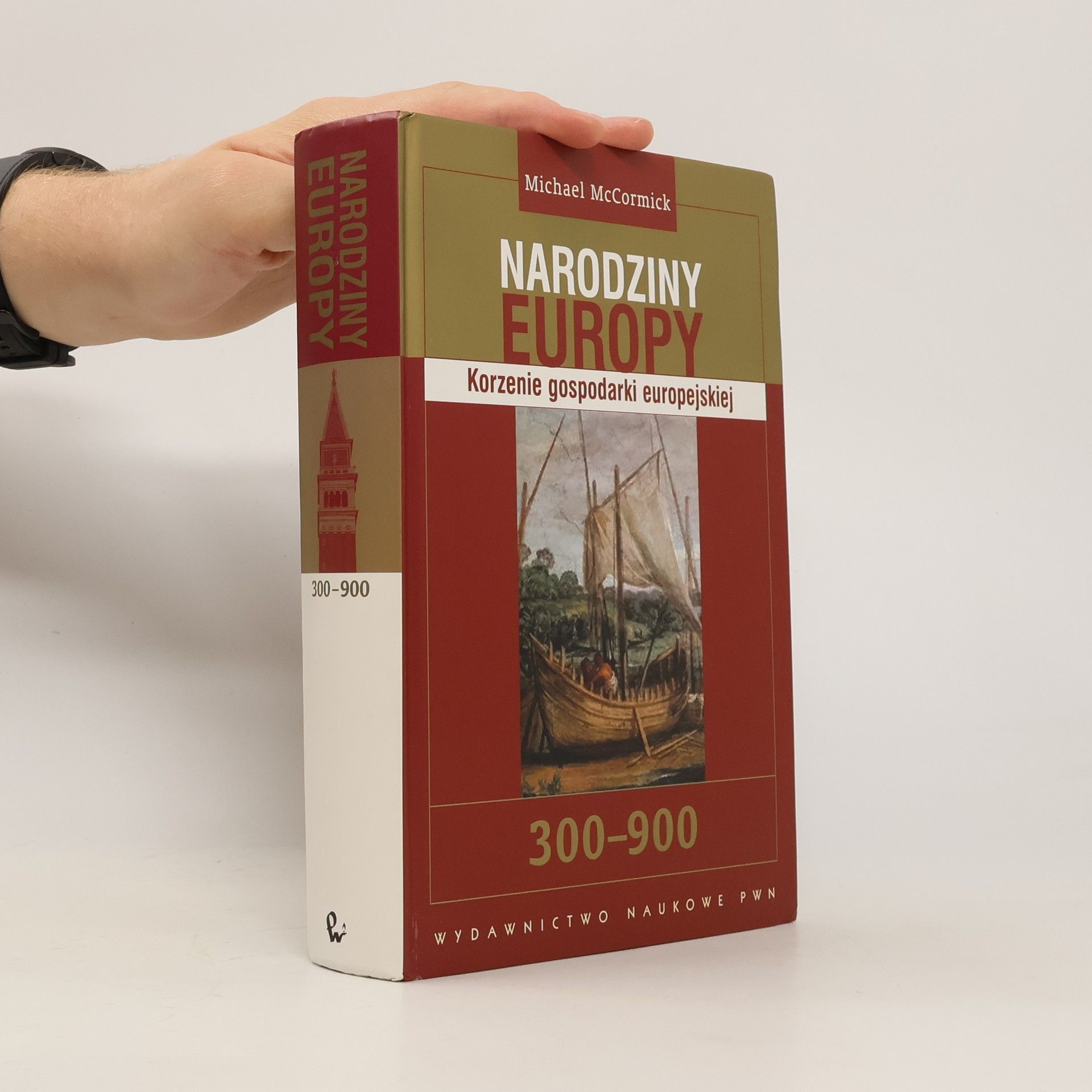 Michael McCormick Narodziny Europy 300-900